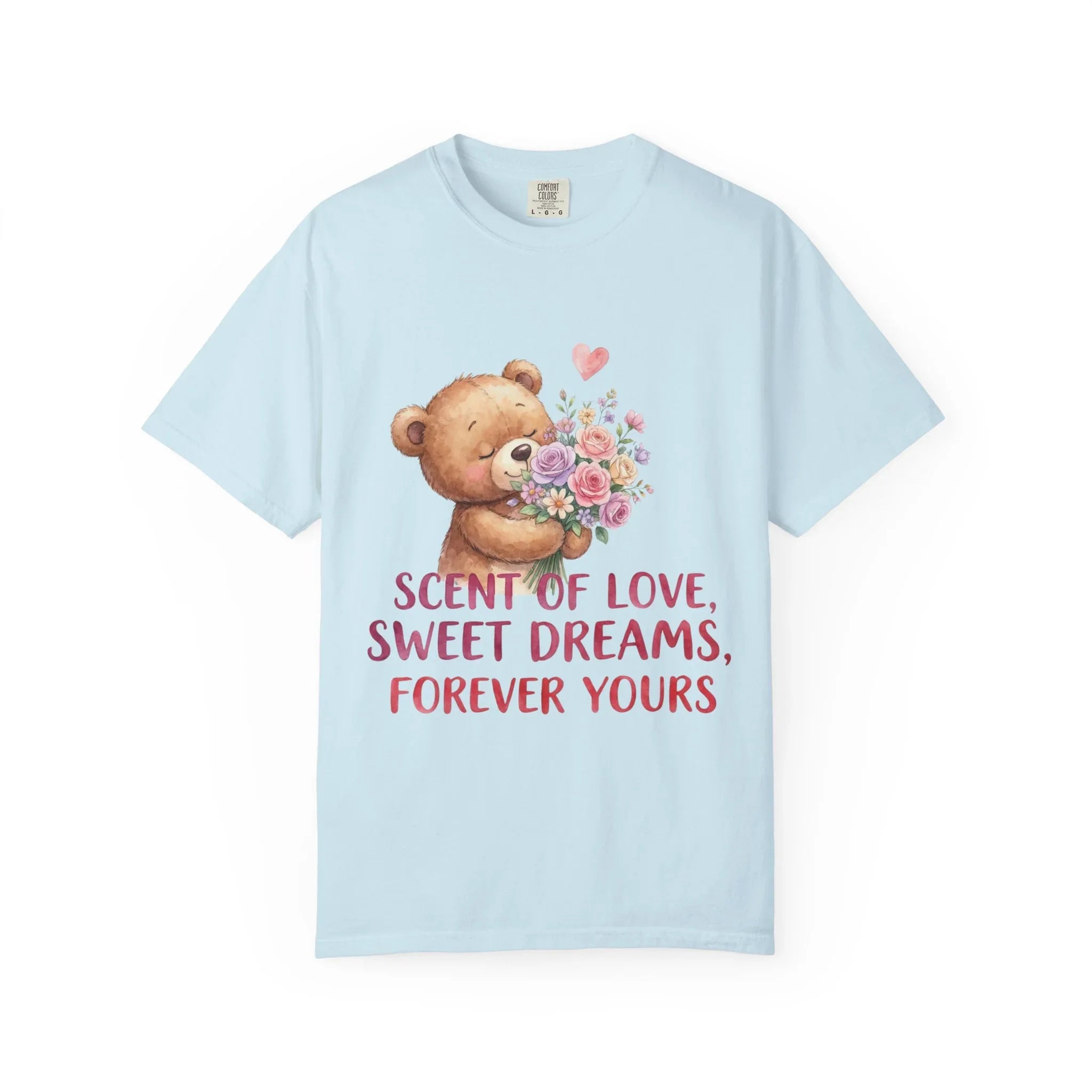 Teddy Bear with Bouquet T-Shirt | Scent of Love Sweet Dreams Forever Yours | Cute Valentine Gift | Cozy Soft Vintage Aesthetic Tee Chambray
