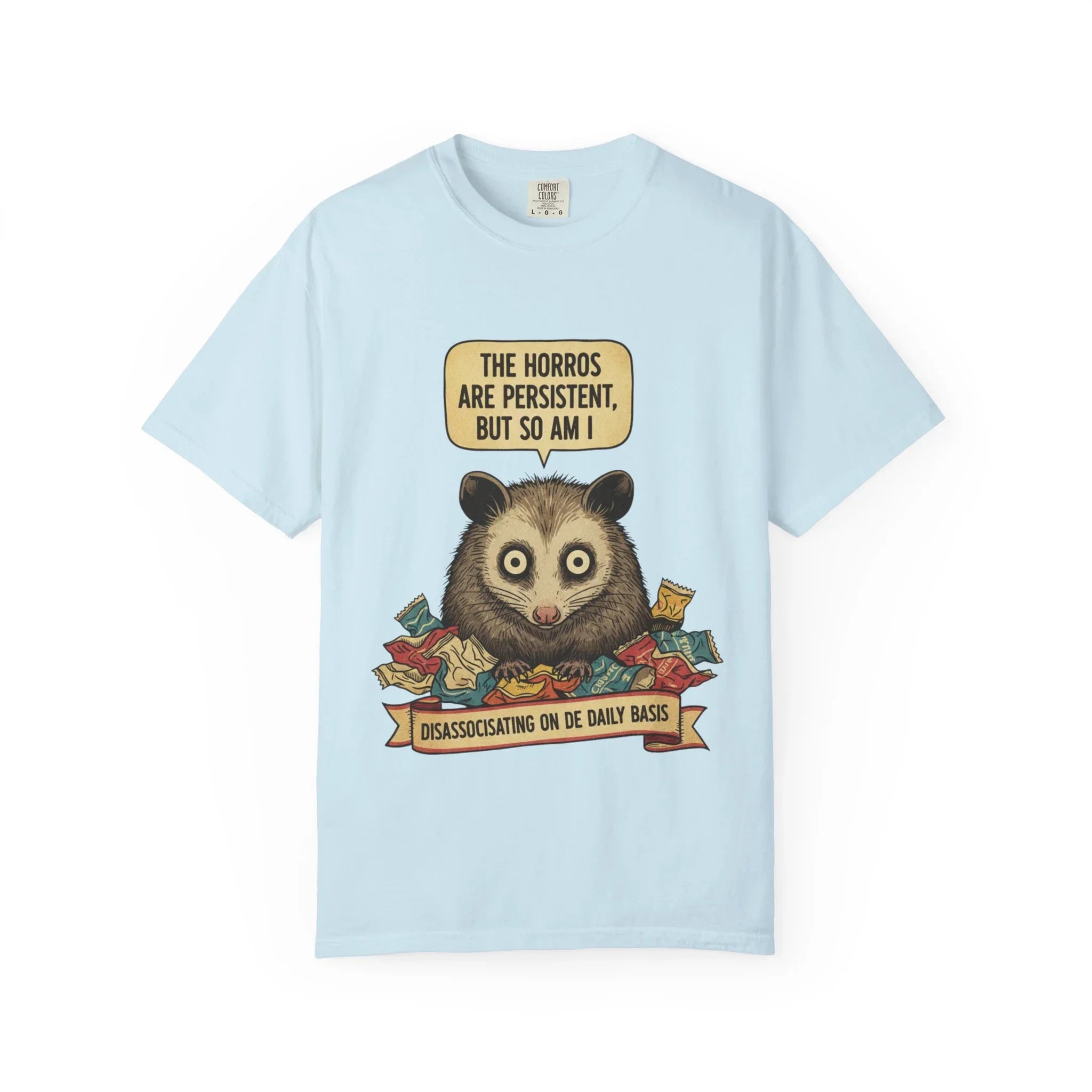 Funny Opossum Shirt - "The Horrors Are Persistent But So Am I" T-Shirt - Dissociating Daily Meme Tee - Weirdcore Possum Graphic - Sarcastic Mental Health Gift Chambray