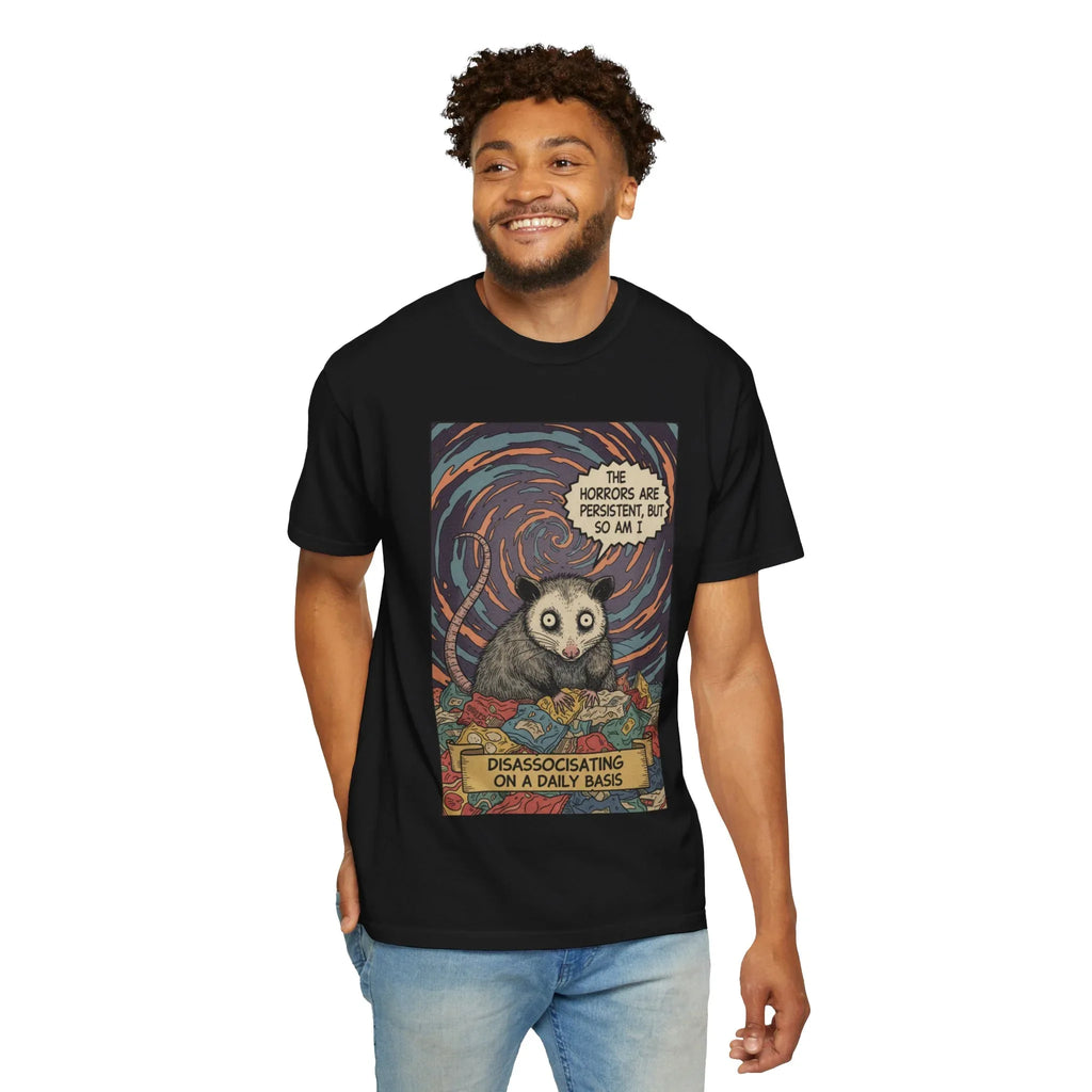Funny Opossum Shirt - "The Horrors Are Persistent But So Am I" T-Shirt - Dissociating Daily Meme Tee - Retro Possum Art Weirdcore Graphic - Sarcastic Mental Health Apparel