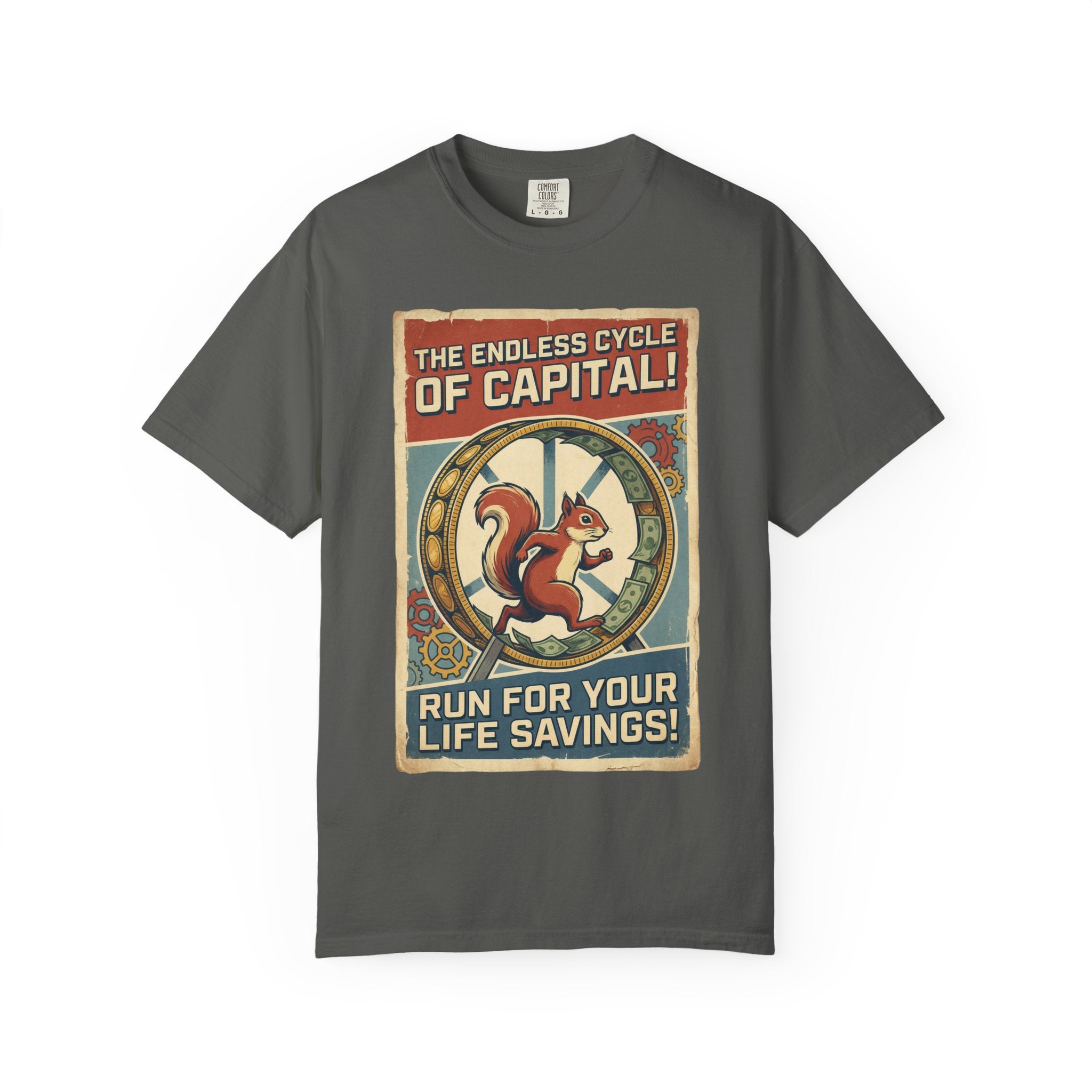 The Endless Cycle of Capital T-Shirt - Run For Your Life Savings Tee - Funny Squirrel Rat Race Satire - Vintage Retro Propaganda Graphic Pepper