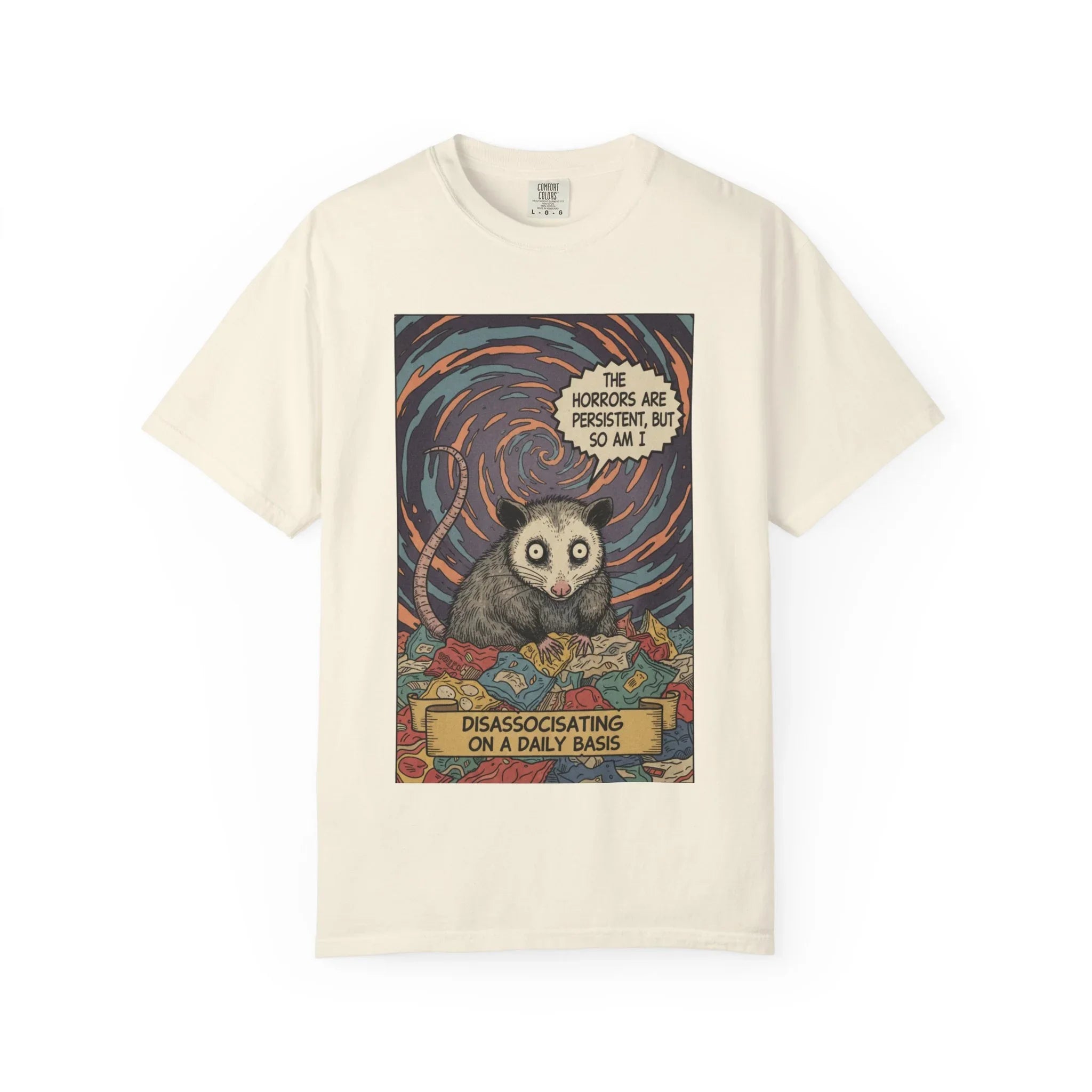 Funny Opossum Shirt The Horrors Are Persistent But So Am I T-Shirt Dissociating Daily Meme Gift Retro Possum Art Weirdcore Graphic Tee Ivory