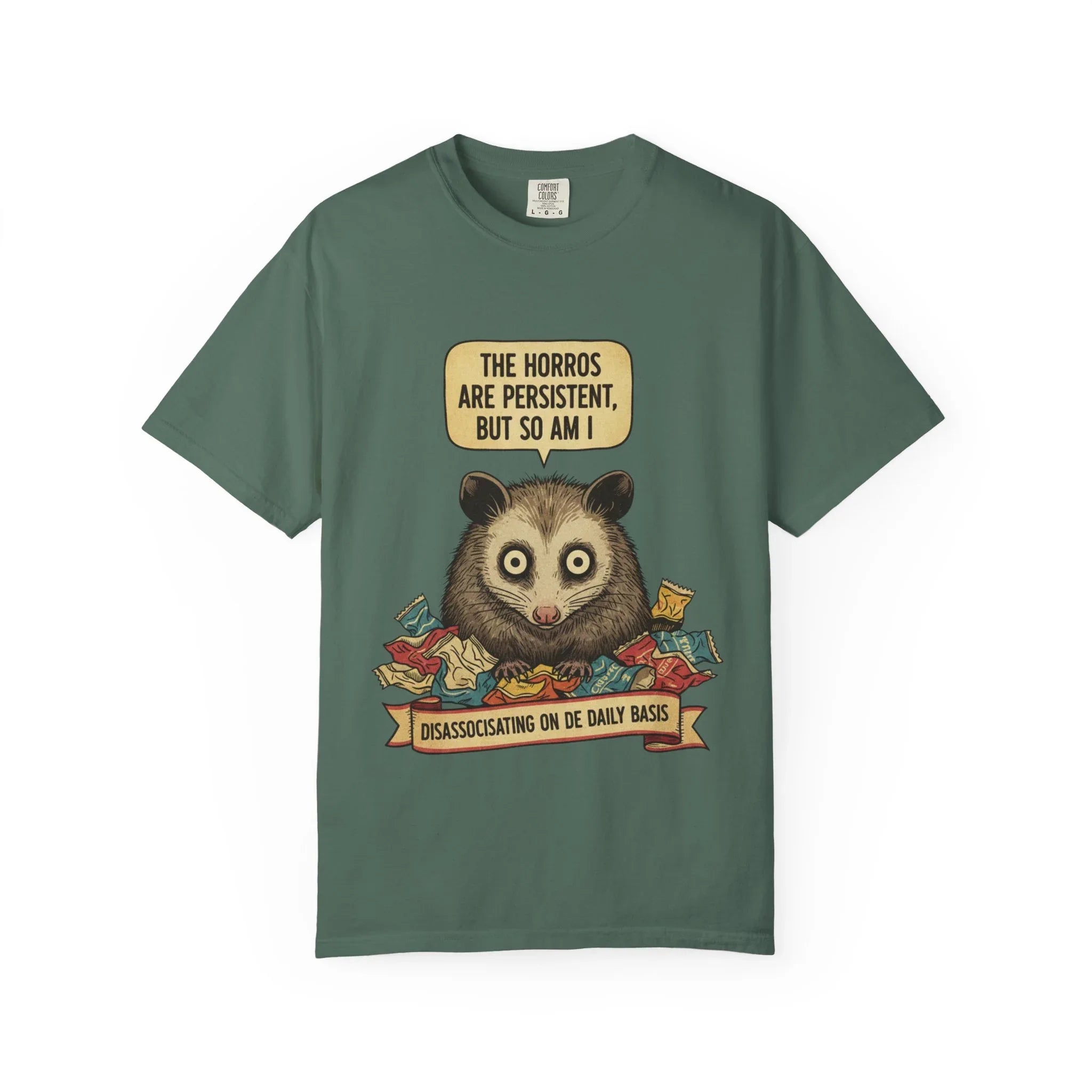 Funny Opossum Shirt - "The Horrors Are Persistent But So Am I" T-Shirt - Dissociating Daily Meme Tee - Weirdcore Possum Graphic - Sarcastic Mental Health Gift Blue Spruce