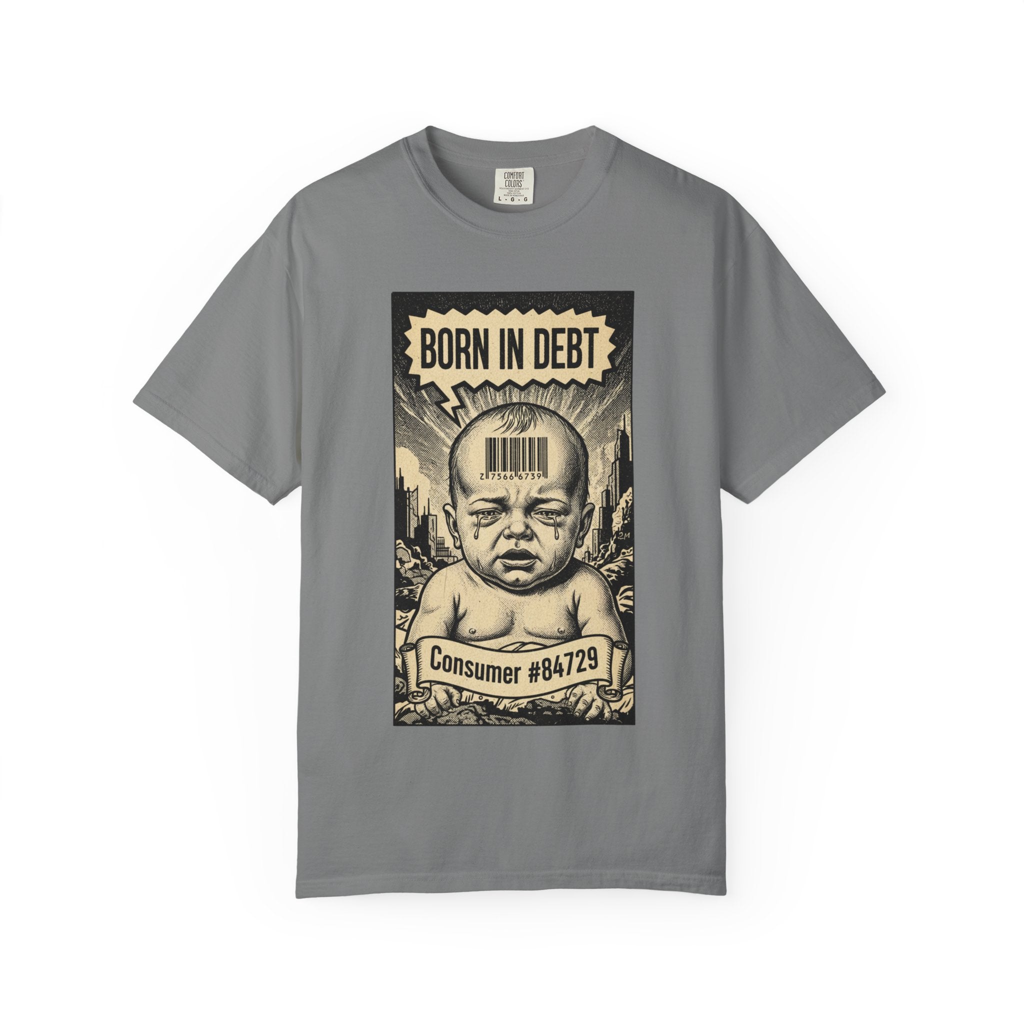 Born in Debt Shirt - Consumer Culture Satire T-Shirt - Financial Debt Awareness Tee - Vintage Comic Graphic - Sarcastic Social Commentary Gift Grey