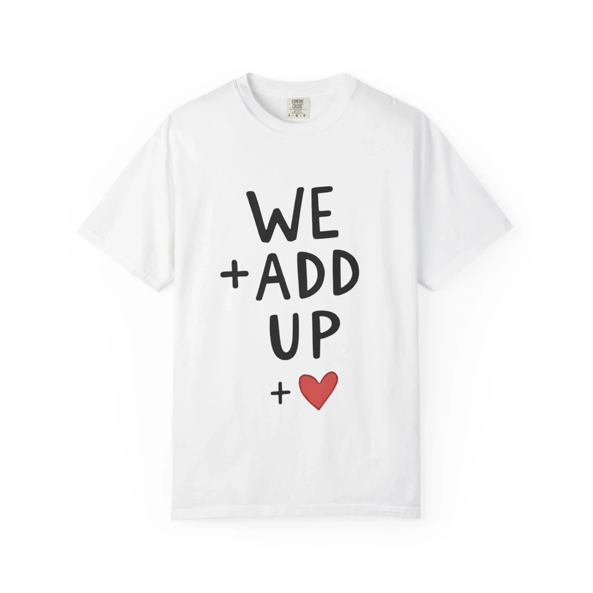 We Add Up Shirt, Math Love Typography T-Shirt, Minimal Heart Tee, Couples Valentine Gift, Anniversary Relationship Quote