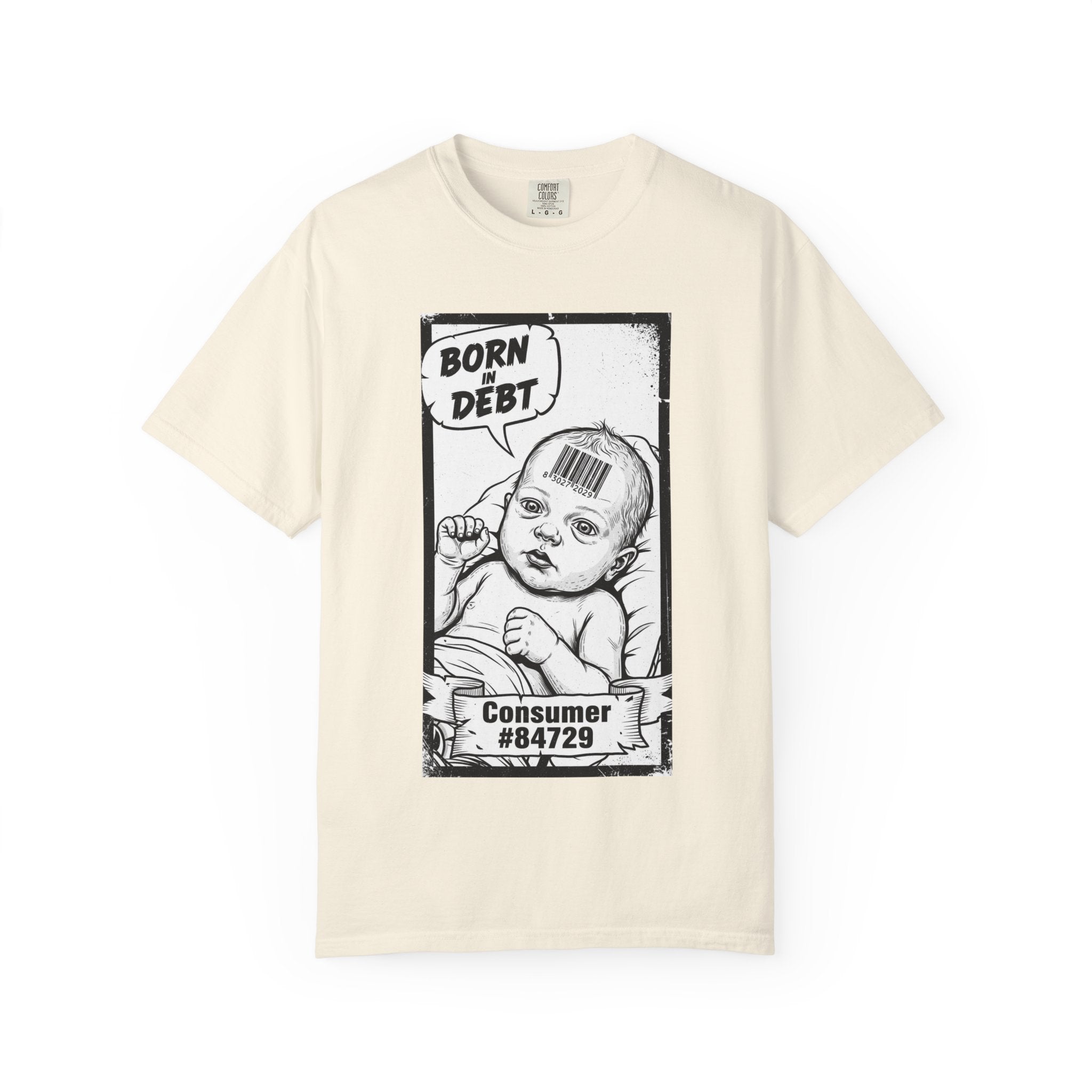 Born In Debt Shirt Social Satire Tee Anti Capitalism Gift Edgy Grunge Clothing Consumerism Barcode Graphic Retro Comic Art Shirt Ivory