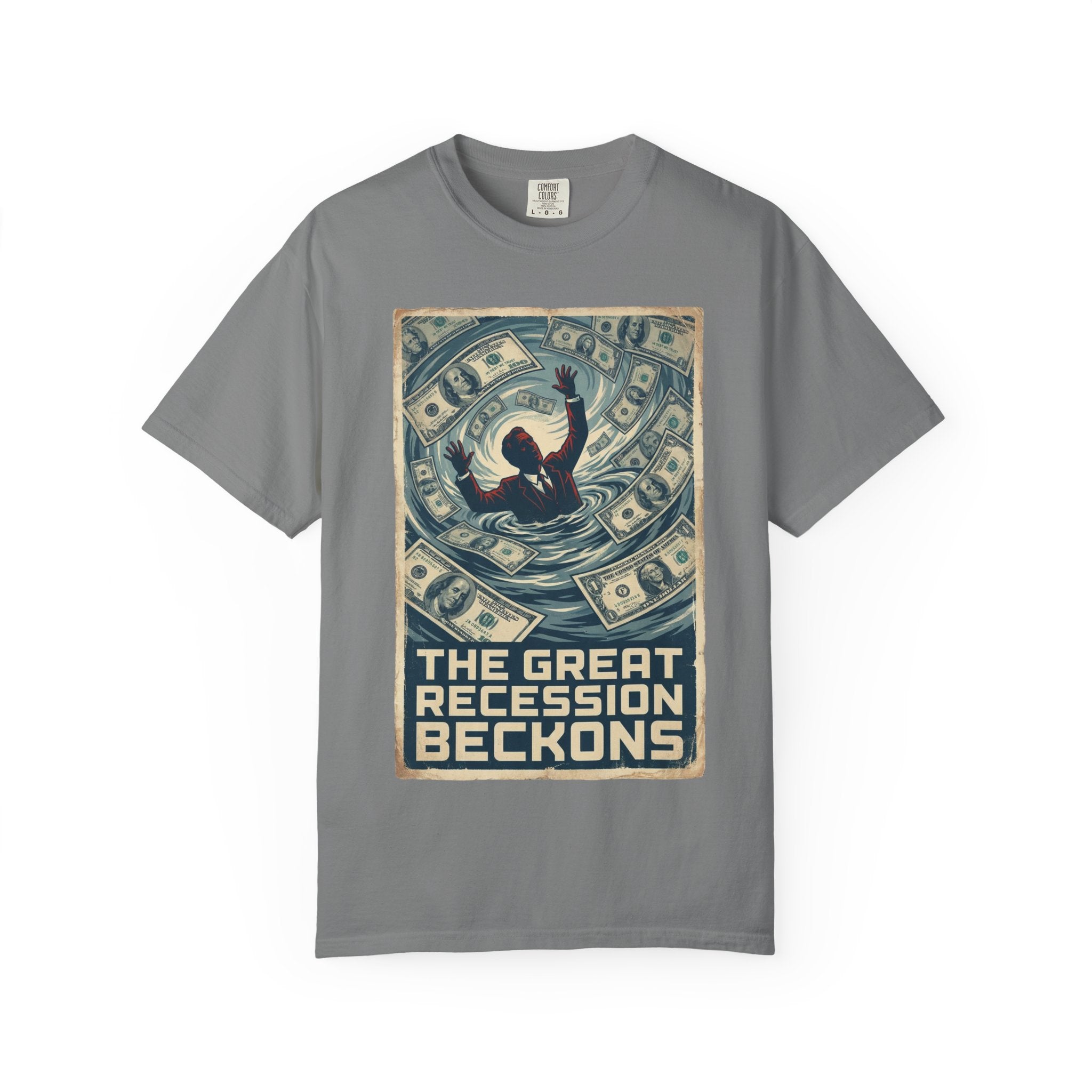 💰The Great Recession Beckons T-Shirt - Vintage Retro Propaganda Art - Economic Satire Tee - Distressed Financial Crisis Shirt - Aesthetic Streetwear Grey