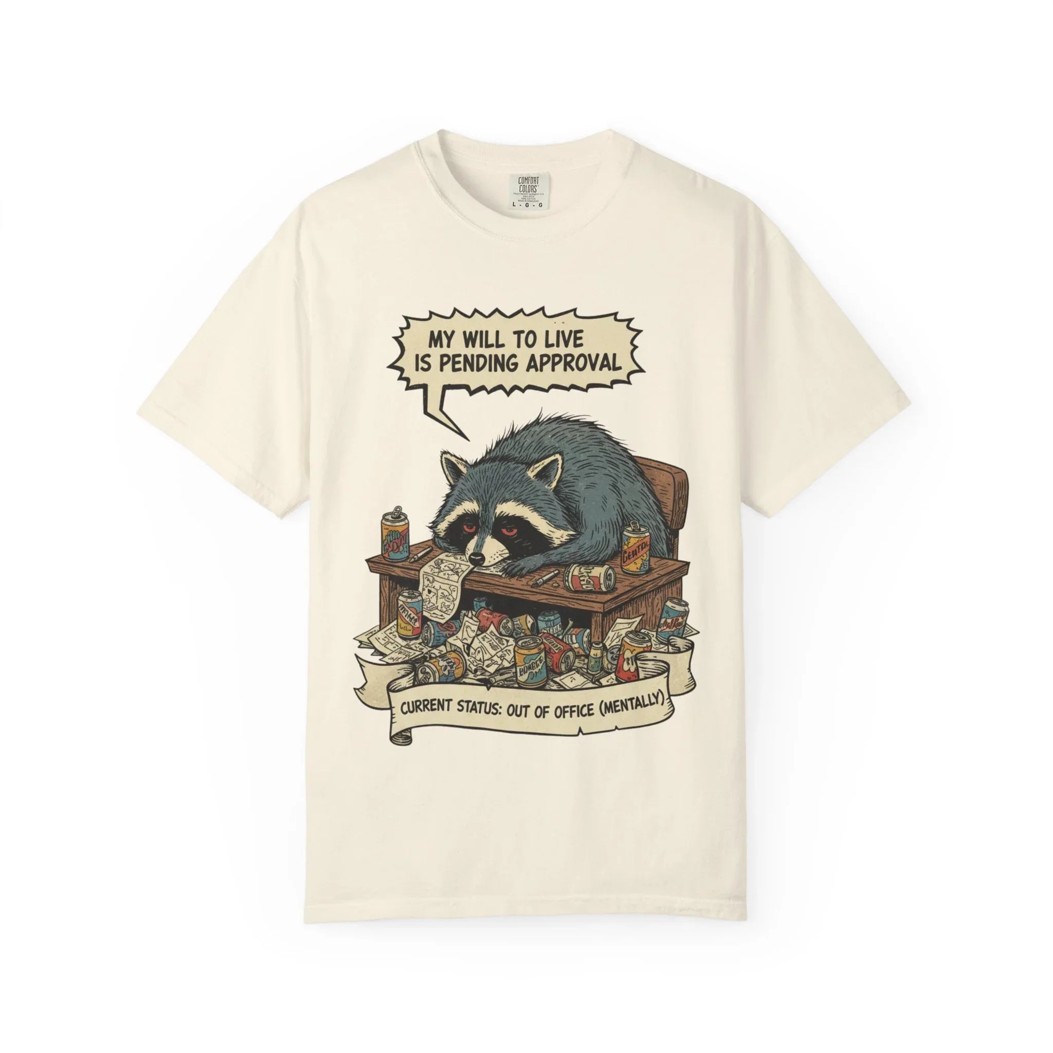 Funny Raccoon Shirt Out Of Office Mentally Tee Relatable Corporate Burnout Gift Sarcastic Trash Panda Tshirt Tired Office Worker Top Ivory