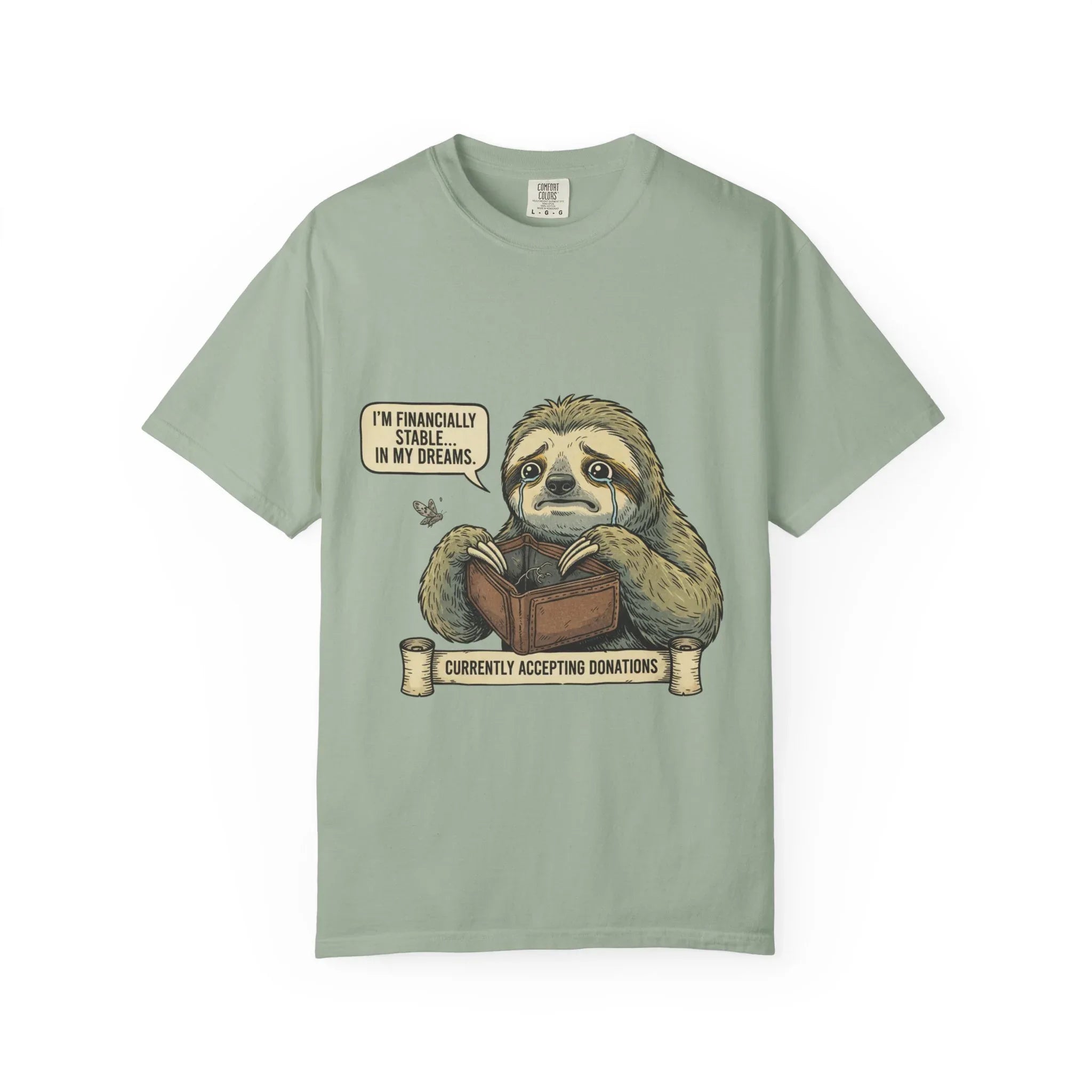 Funny Sloth Shirt Financially Stable In My Dreams Tee Broke Life Gift Crying Sloth Empty Wallet Sarcastic Adulting Humor Currently Bay