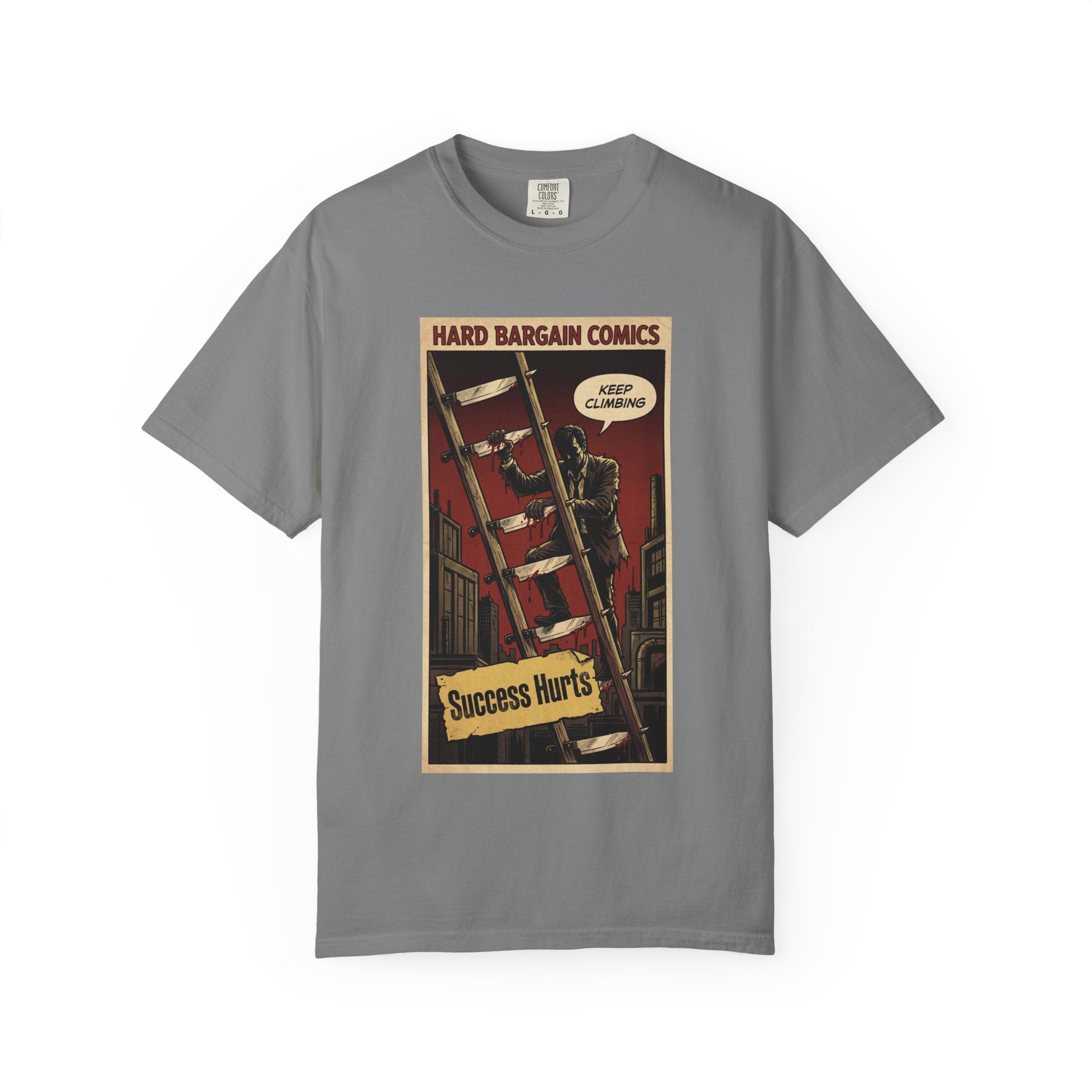 Success Hurts T-Shirt - Keep Climbing Hard Bargain Comic Tee - Vintage Retro Streetwear - Edgy Motivational Hustle Shirt - Grunge Graphic Apparel Grey