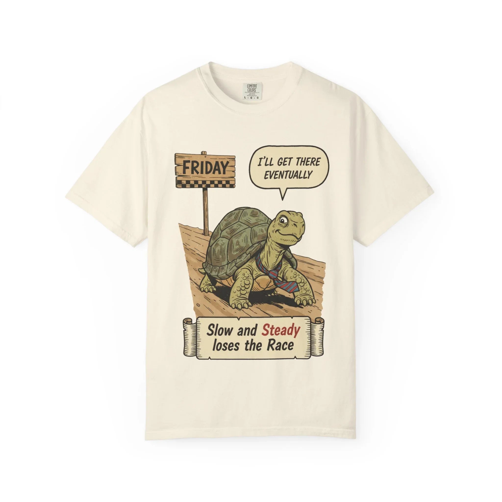Funny Friday Shirt - Office Humor Gift for Coworker - Turtle Lover Tee - "Slow and Steady Loses the Race" - Retro Weekend Vibes - Work Bestie Gift - Tired Professional Top Ivory