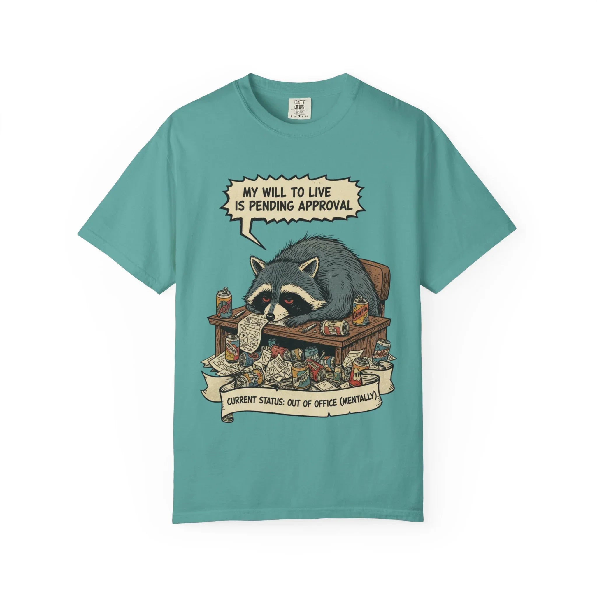 Funny Raccoon Shirt Out Of Office Mentally Tee Relatable Corporate Burnout Gift Sarcastic Trash Panda Tshirt Tired Office Worker Top Seafoam