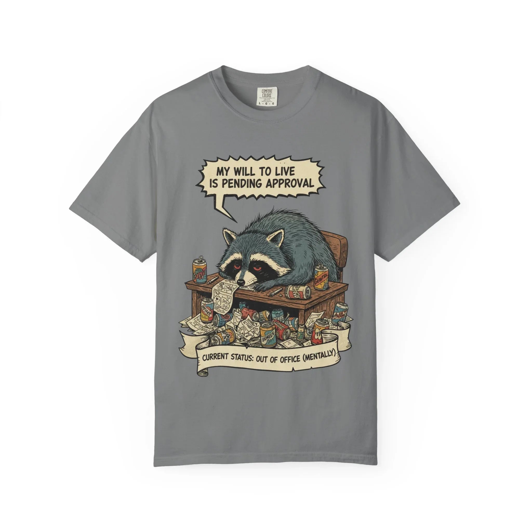 Funny Raccoon Shirt Out Of Office Mentally Tee Relatable Corporate Burnout Gift Sarcastic Trash Panda Tshirt Tired Office Worker Top Grey