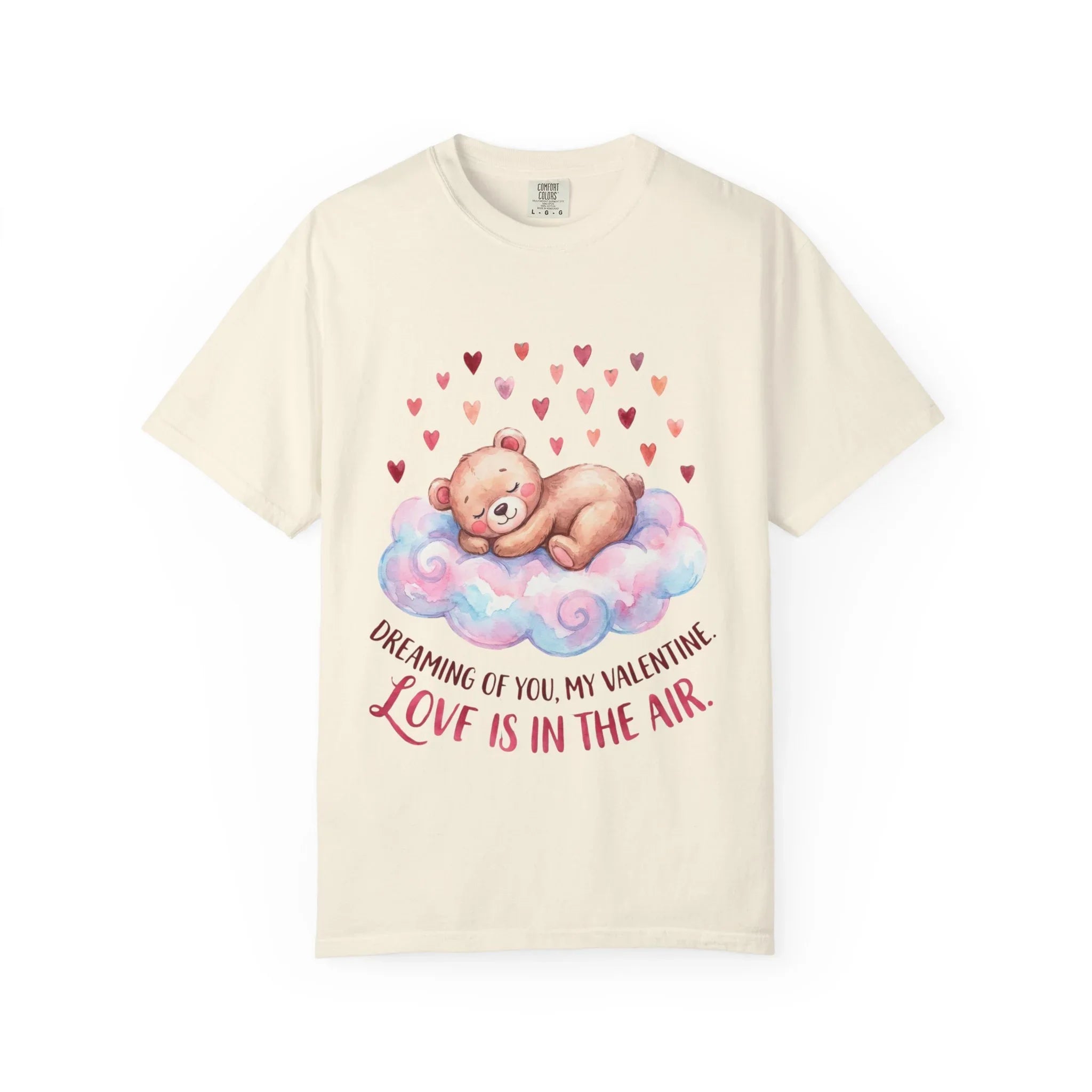Dreams of You Valentine Bear T Shirt Cute Fluffy Teddy Cloud Hearts Watercolor Cozy Vintage Aesthetic Gift Lovers Soft Cotton Romantic Tee Ivory