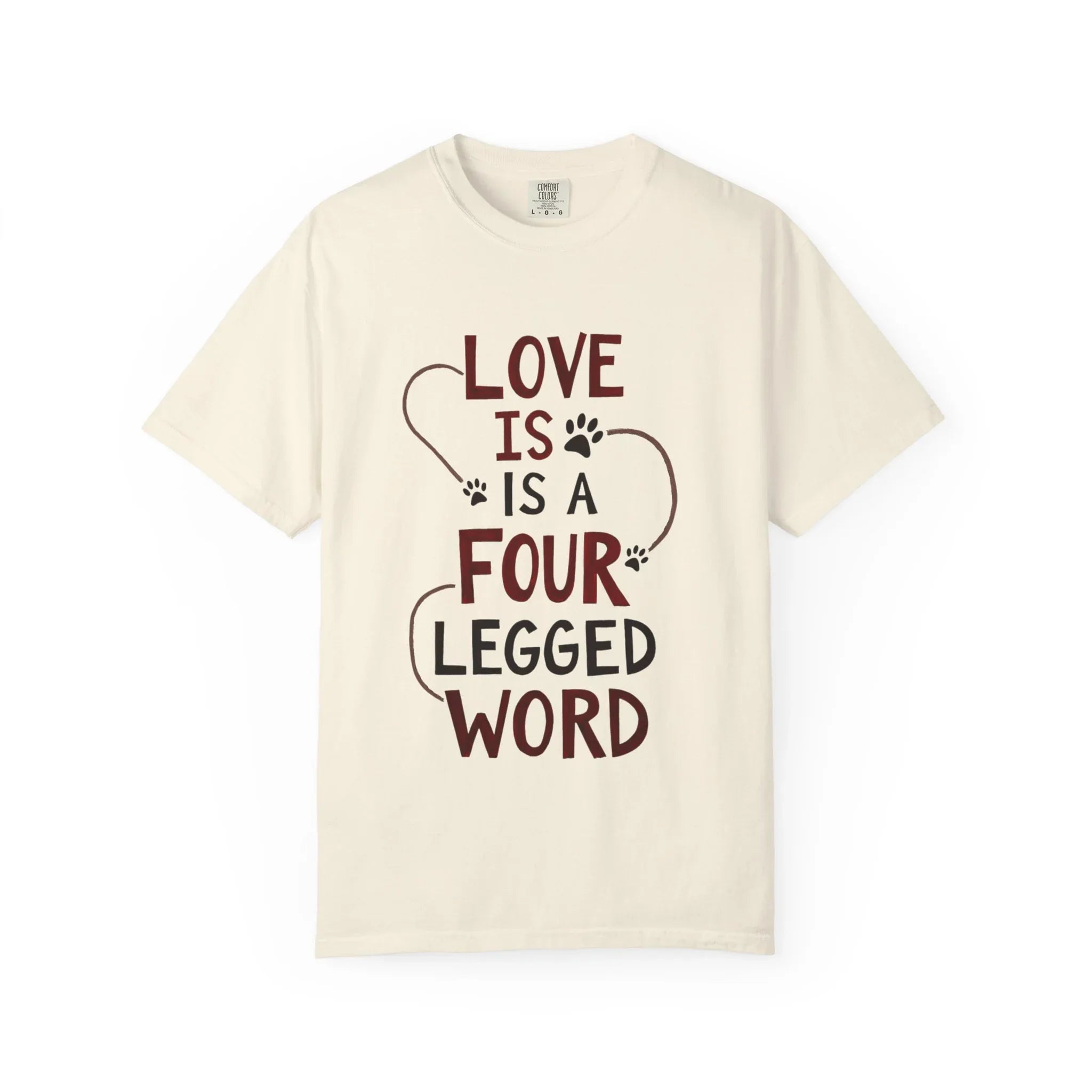 Love Is a Four Legged Word Shirt, Dog Lover T-Shirt, Paw Print Quote Tee, Dog Mom Gift Dog Dad Gift, Rescue Dog Shirt Ivory