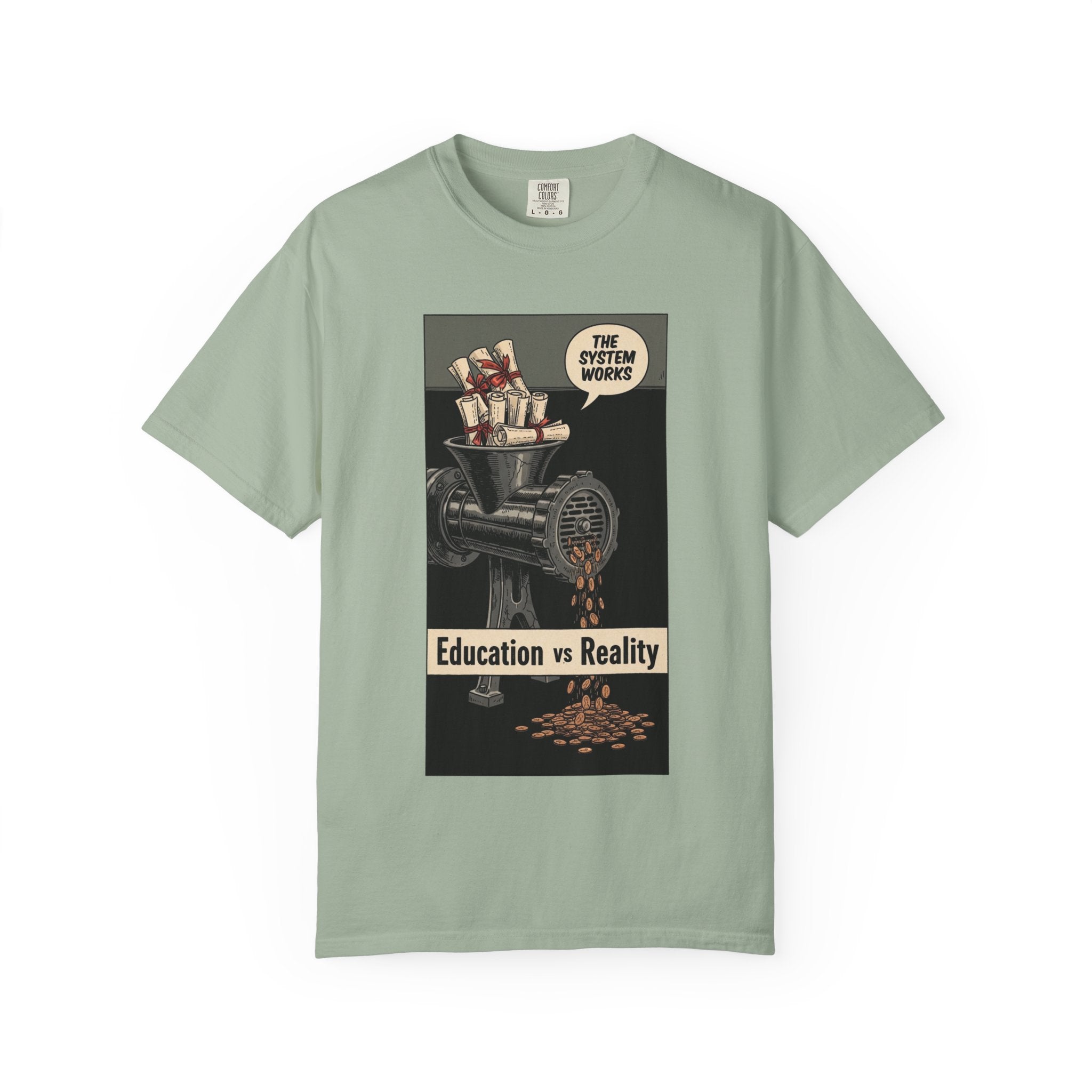 Education vs Reality Vintage T-Shirt Satirical Social Commentary Graphic Tee The System Works Aesthetic Dark Humor Shirt Bay