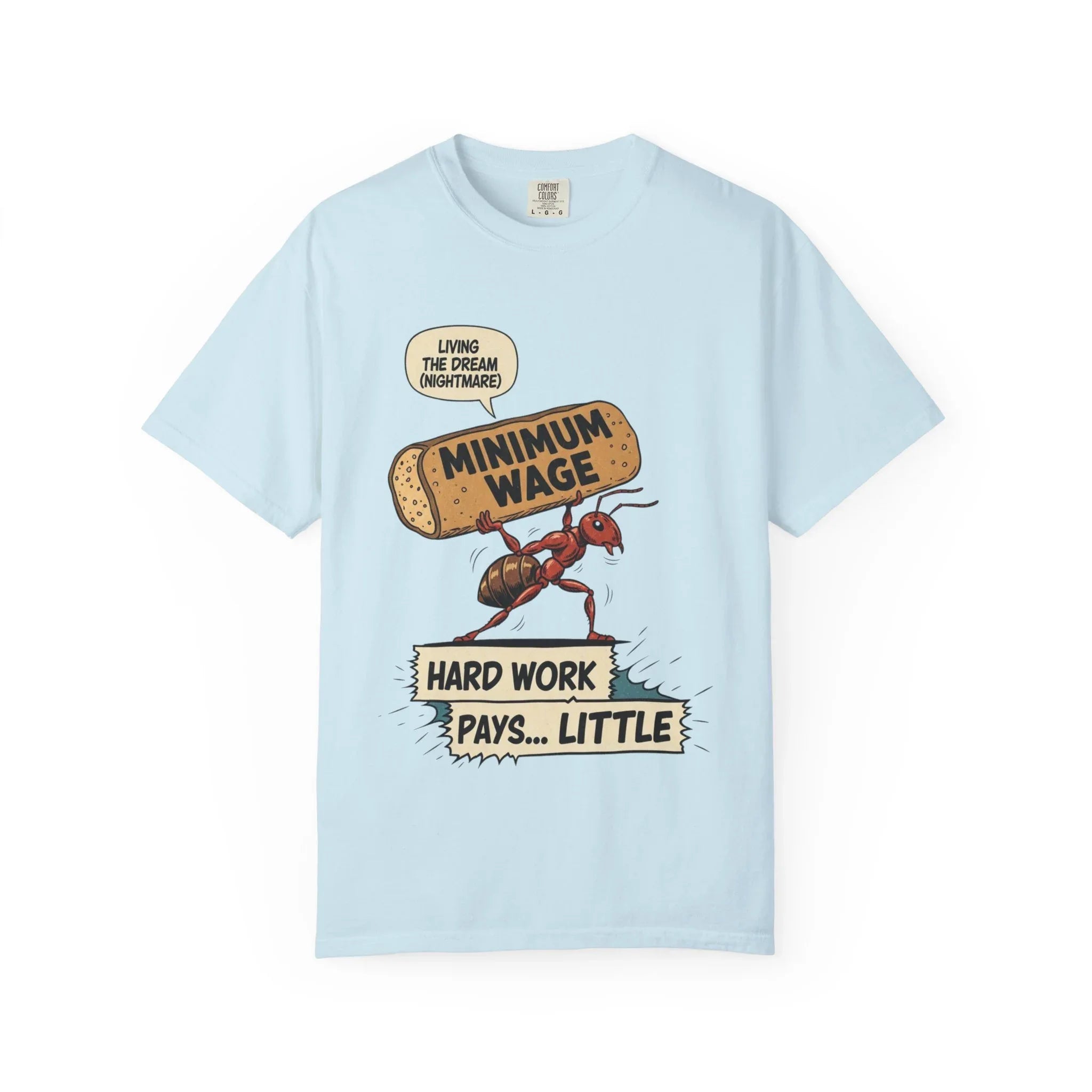 Funny Minimum Wage Shirt - Sarcastic Work Gift - "Living The Dream (Nightmare)" Ant Graphic Tee - Anti-Work Clothing - Retro Comic Style T-Shirt Chambray