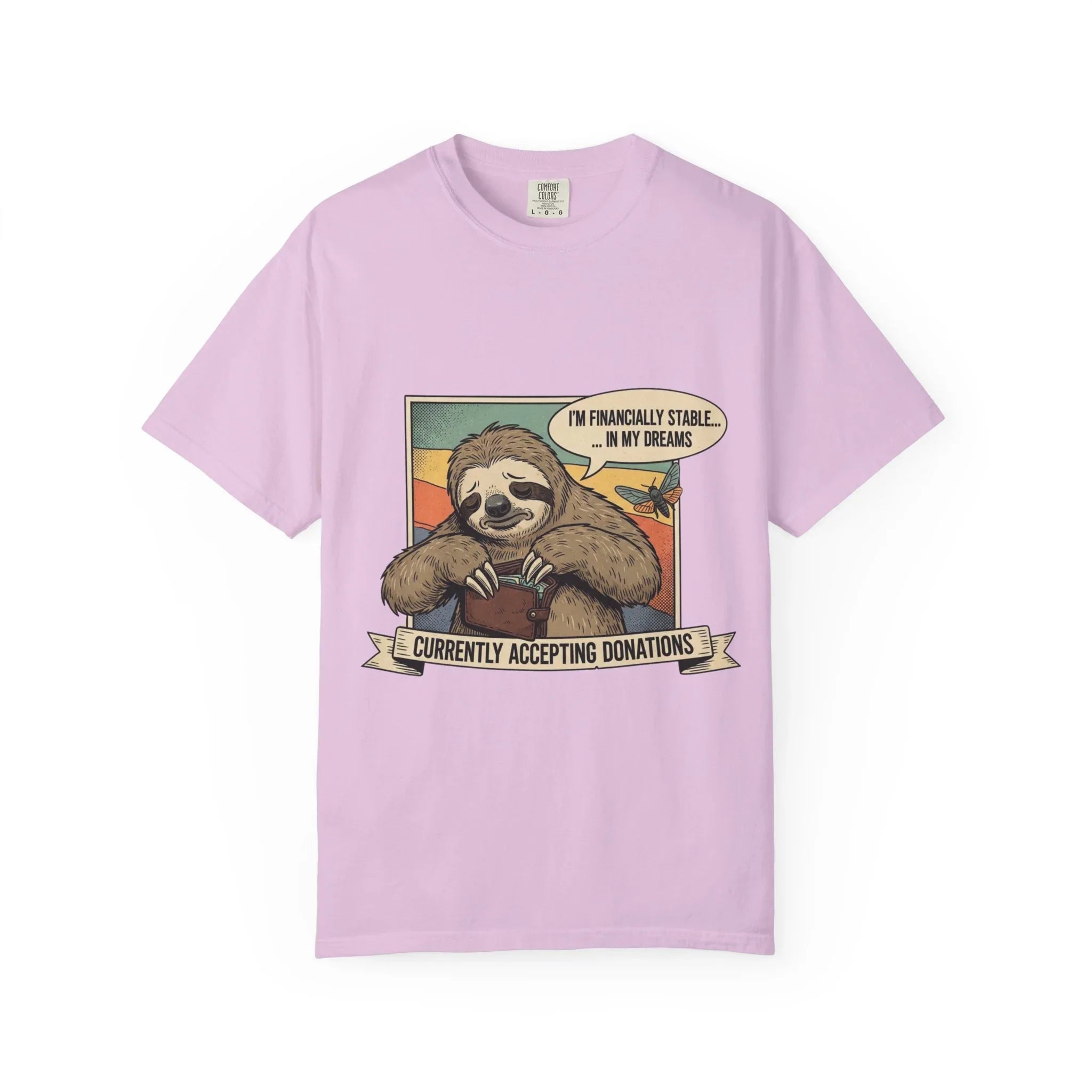 Funny Sloth Shirt Financially Stable In My Dreams Tee Crying Sloth Empty Wallet Sarcastic Adulting Gift Currently Accepting Donations Shirt Orchid