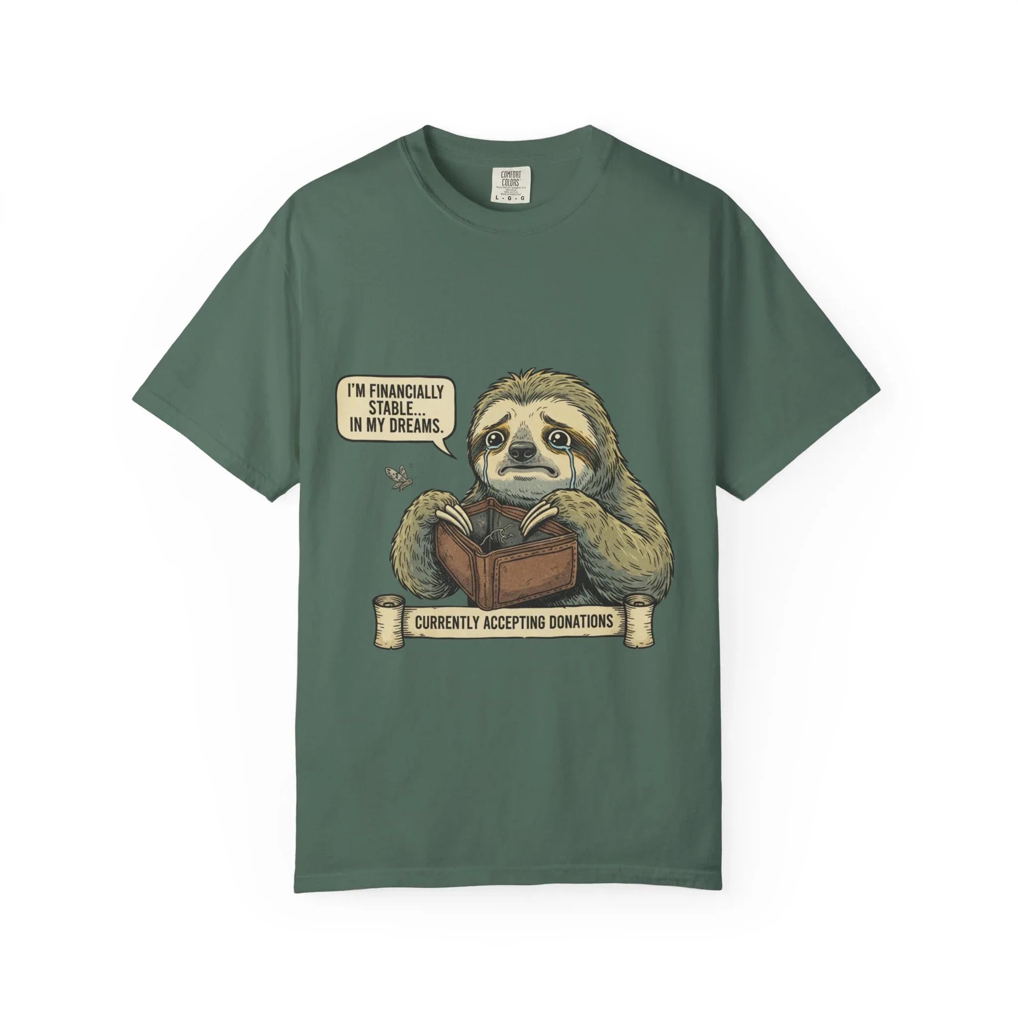 Funny Sloth Shirt Financially Stable In My Dreams Tee Broke Life Gift Crying Sloth Empty Wallet Sarcastic Adulting Humor Currently Blue Spruce