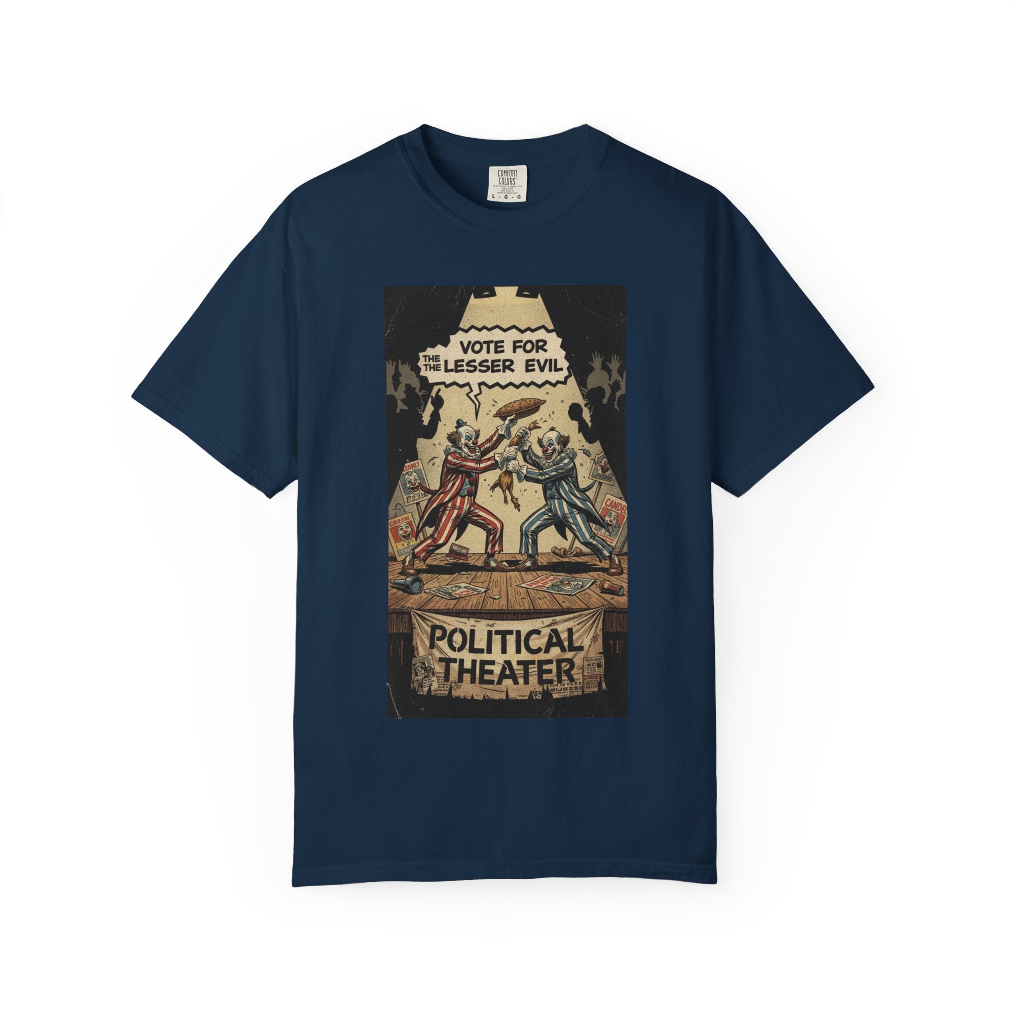 Political Theater Vintage Shirt | Vote For The Lesser Evil Satirical Tee | Retro Comic Style Political Gift | Unisex Garment-Dyed T-Shirt True Navy