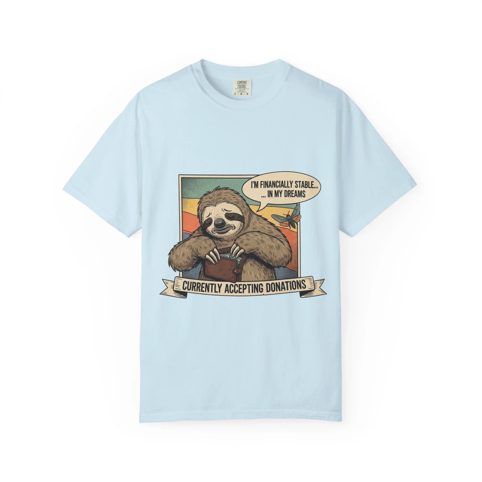 Funny Sloth Shirt Financially Stable In My Dreams Tee Crying Sloth Empty Wallet Sarcastic Adulting Gift Currently Accepting Donations Shirt Chambray