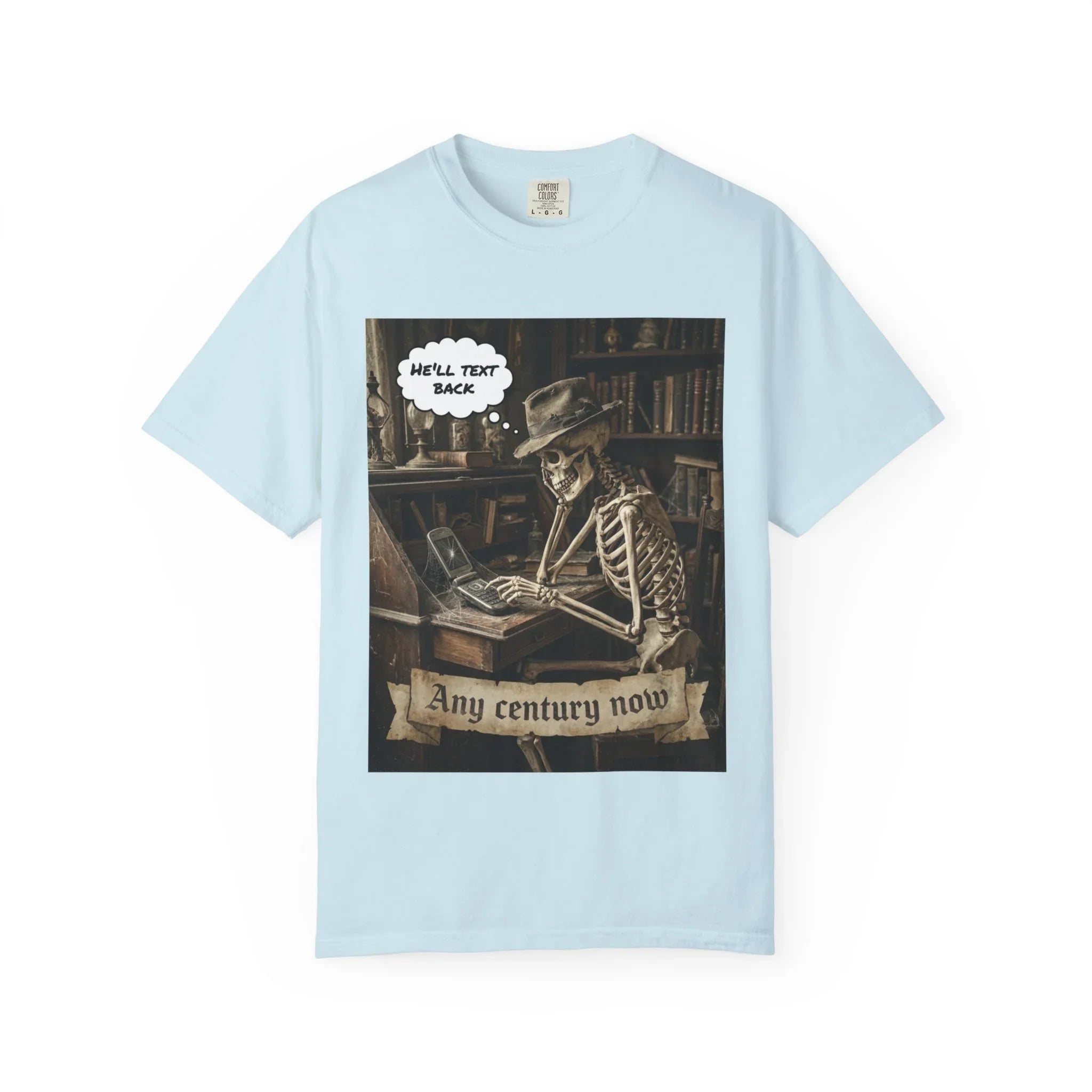 Any Century Now" Skeleton Graphic Tee - Funny Ghosted Dark Humor Streetwear Chambray