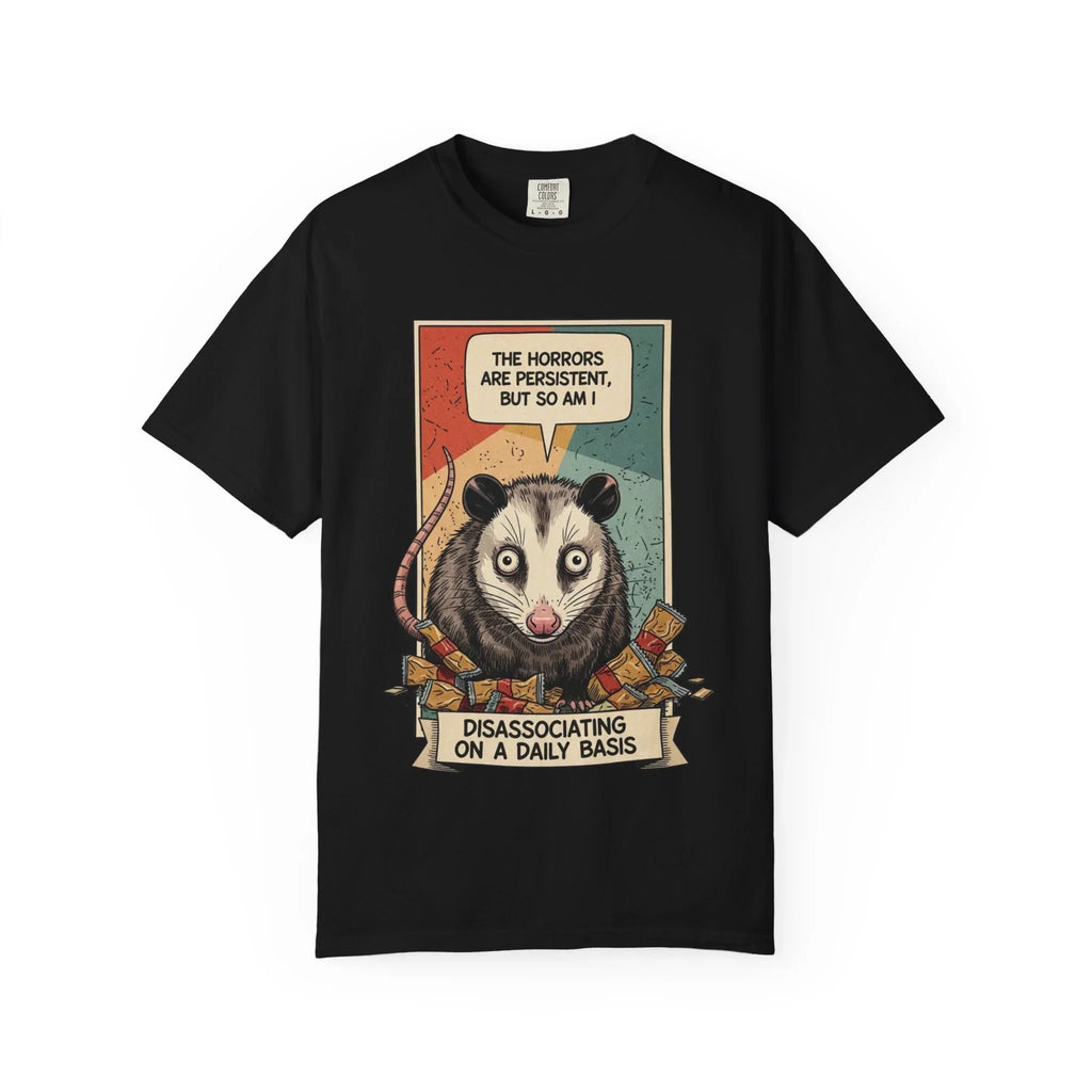 Funny Opossum Shirt - "The Horrors Are Persistent But So Am I" Tee - Mental Health Awareness Gift - Disassociation Meme Sweatshirt - Retro Trash Cat Hoodie Black