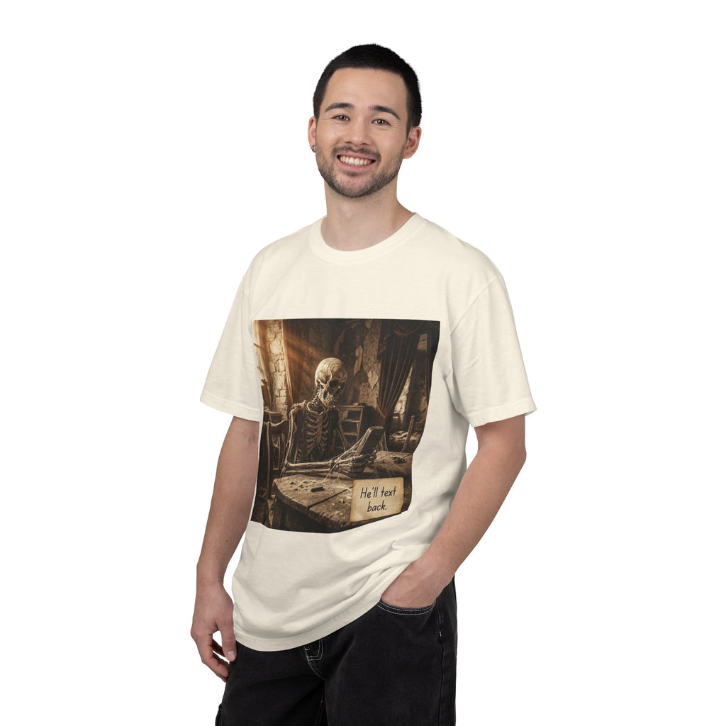 He’ll Text Back Skeleton T-Shirt — Funny Waiting Halloween Tee