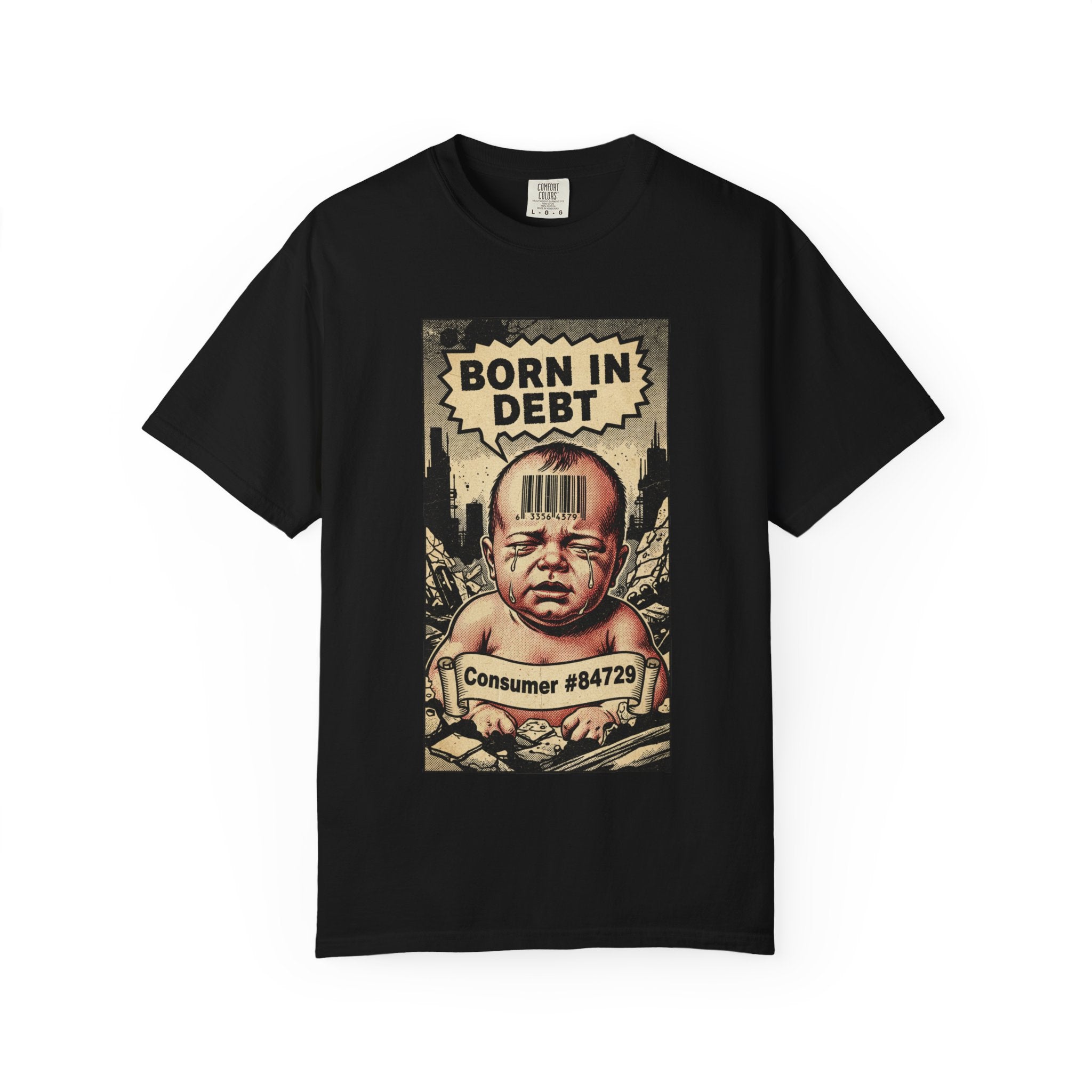 Born In Debt Shirt Vintage Comic Graphic Tee Anti Capitalism Satire Social Commentary Gift Retro Consumerism Dark Humor Streetwear T-Shirt Black