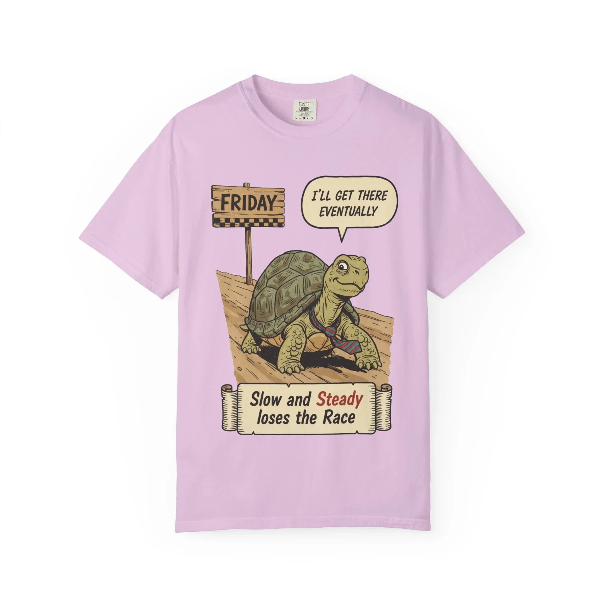 Funny Friday Shirt - Office Humor Gift for Coworker - Turtle Lover Tee - "Slow and Steady Loses the Race" - Retro Weekend Vibes - Work Bestie Gift - Tired Professional Top Orchid
