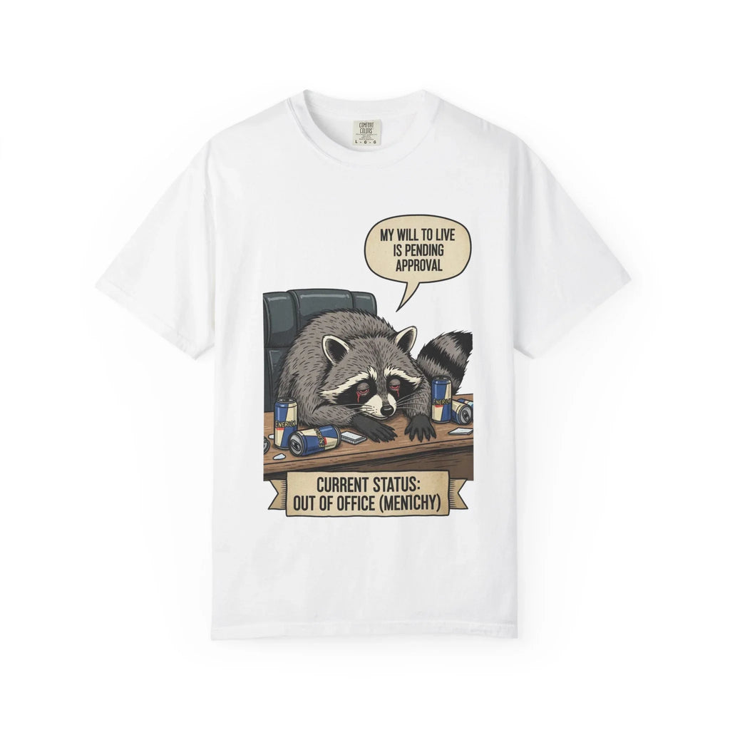 Funny Raccoon Shirt My Will To Live Is Pending Approval Tee Sarcastic Office Humor Gift Out Of Office Mentally Unisex Graphic Shirt