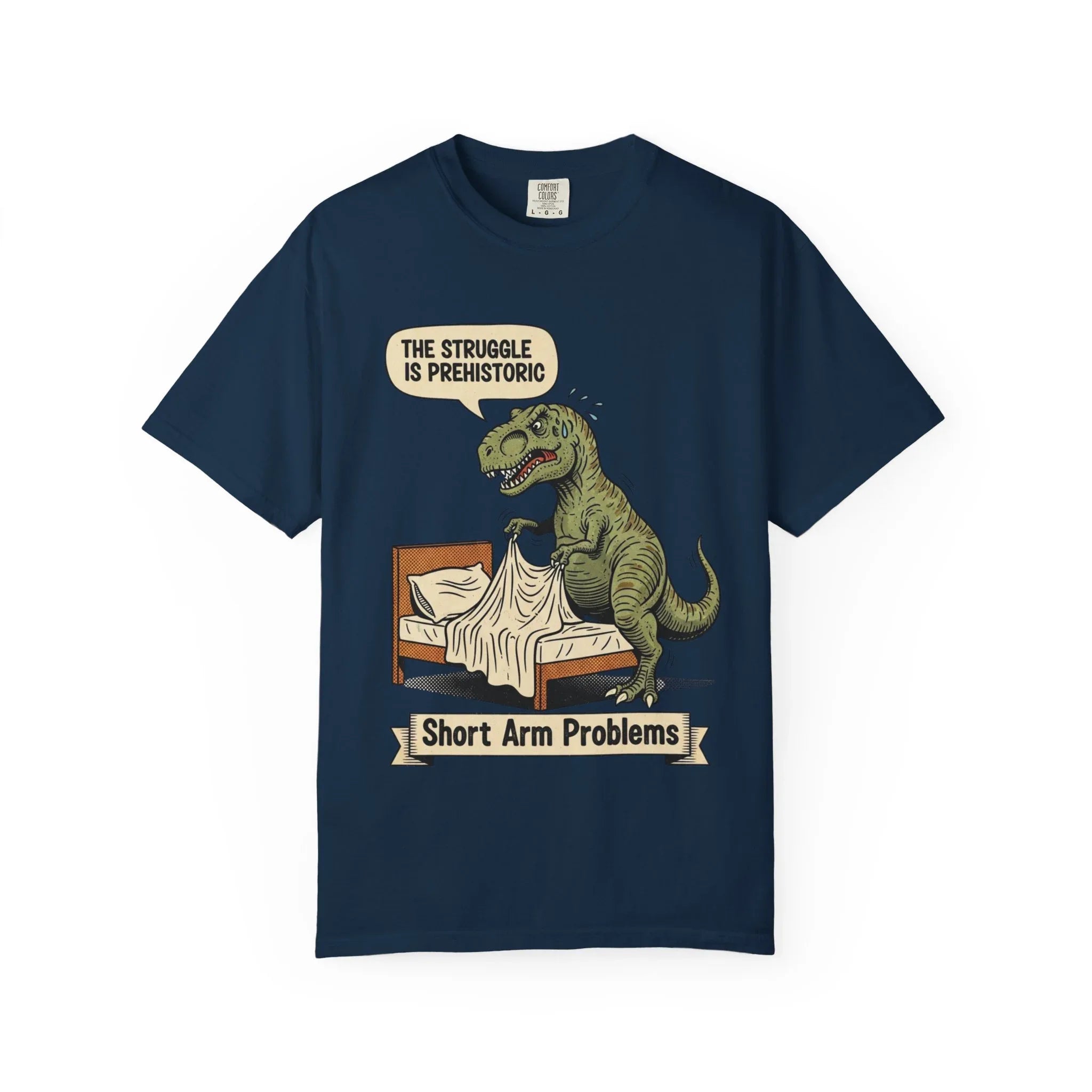 Funny T-Rex Shirt - "The Struggle Is Prehistoric" Graphic Tee - Short Arm Problems Meme Tshirt - Vintage Dinosaur Humorous Gift for Him & Her - Retro Comic Style Top True Navy