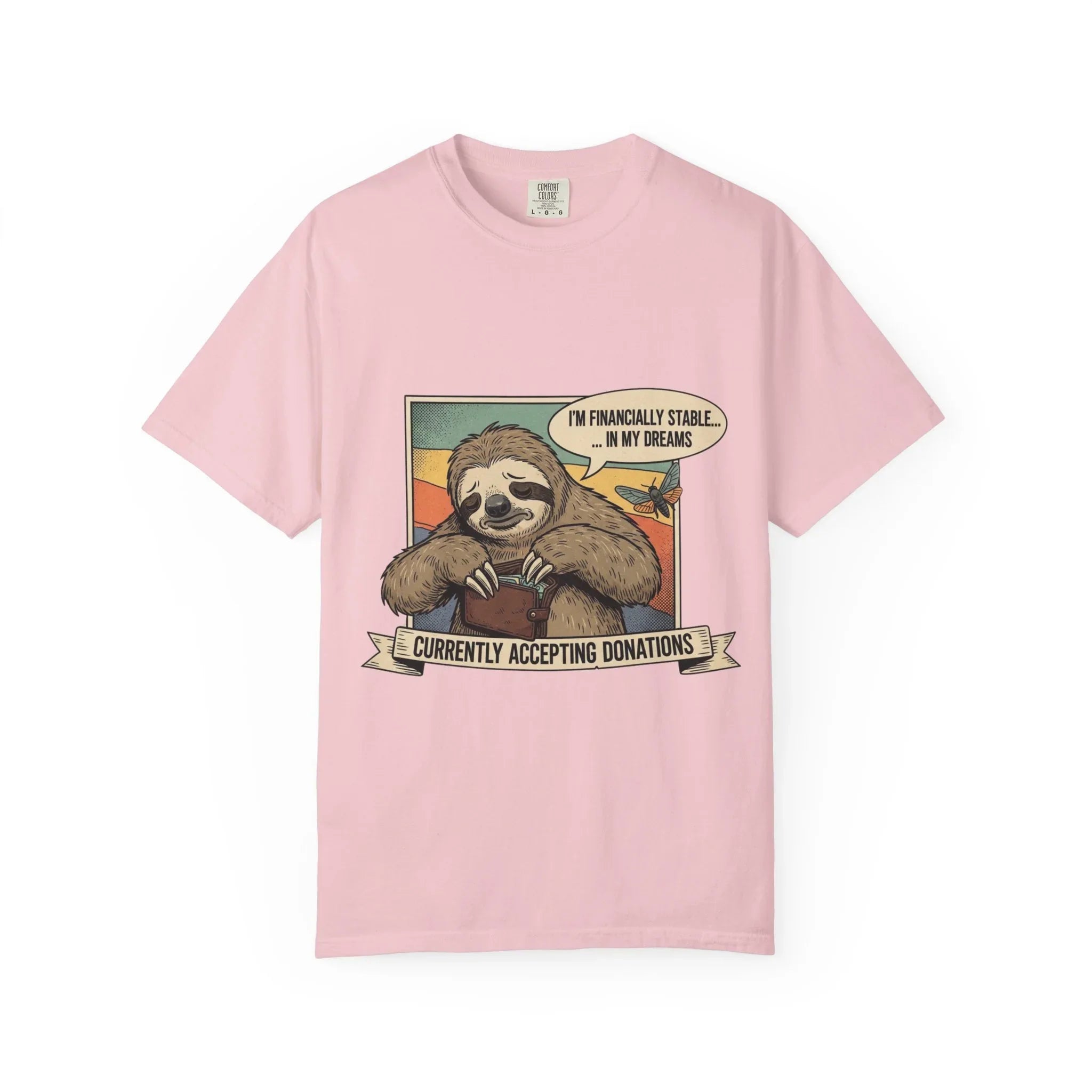 Funny Sloth Shirt Financially Stable In My Dreams Tee Crying Sloth Empty Wallet Sarcastic Adulting Gift Currently Accepting Donations Shirt Blossom