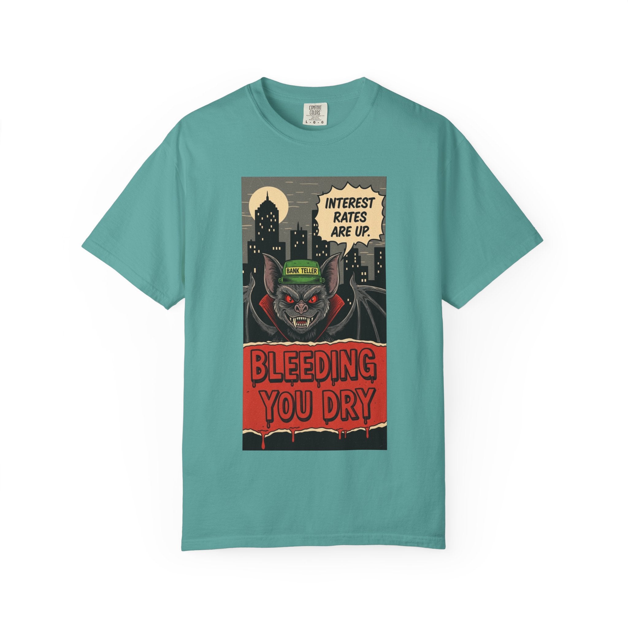 Interest Rates Are Up Shirt Bleeding You Dry Vampire Bank Teller Tee Retro Horror Comic Finance Humor Sarcastic Banking System Graphic Seafoam