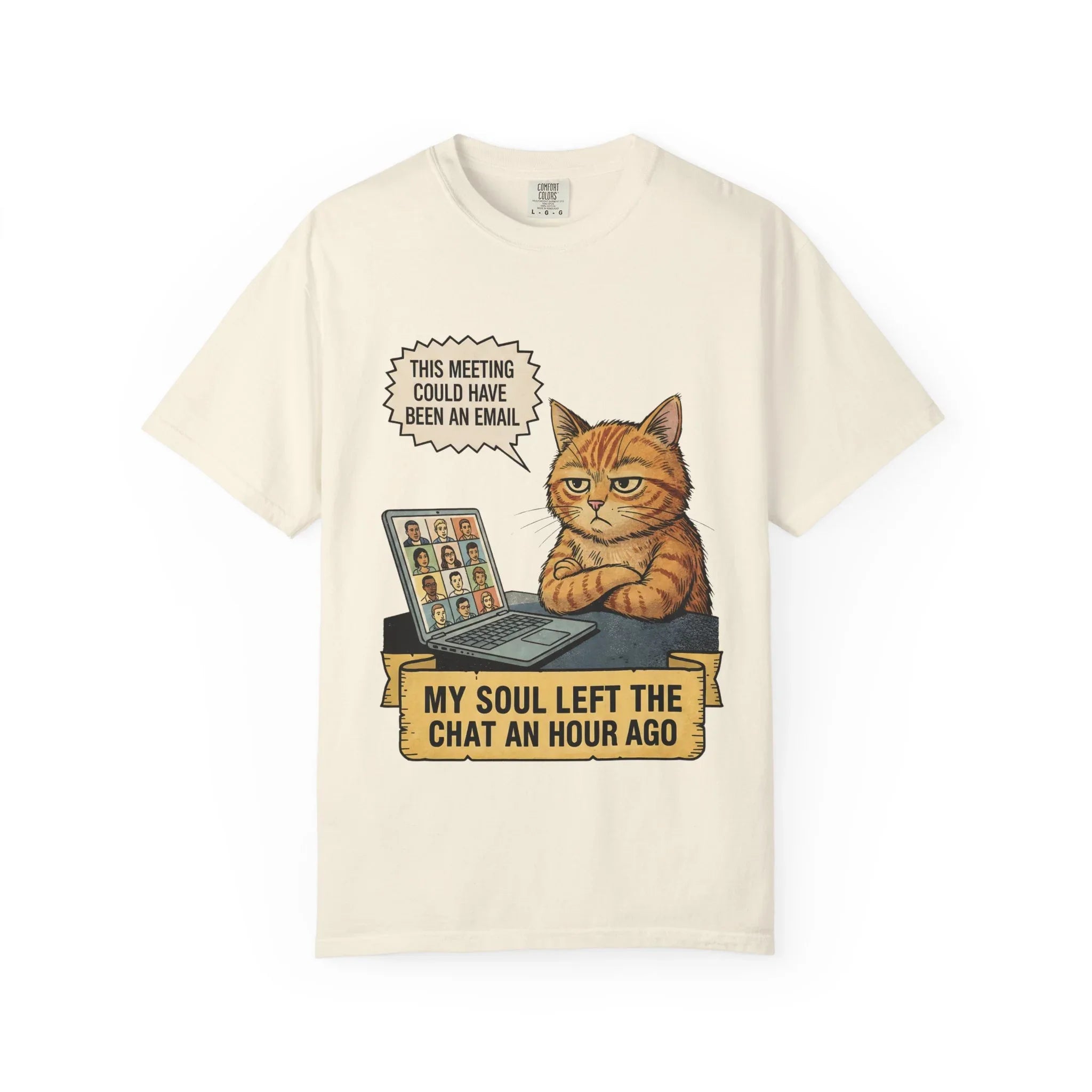 Funny Work From Home Shirt - Sarcastic Cat Hoodie - Corporate Humor Gift - "This Meeting Could Have Been An Email" Tee - Remote Work Meme - My Soul Left The Chat Top Ivory