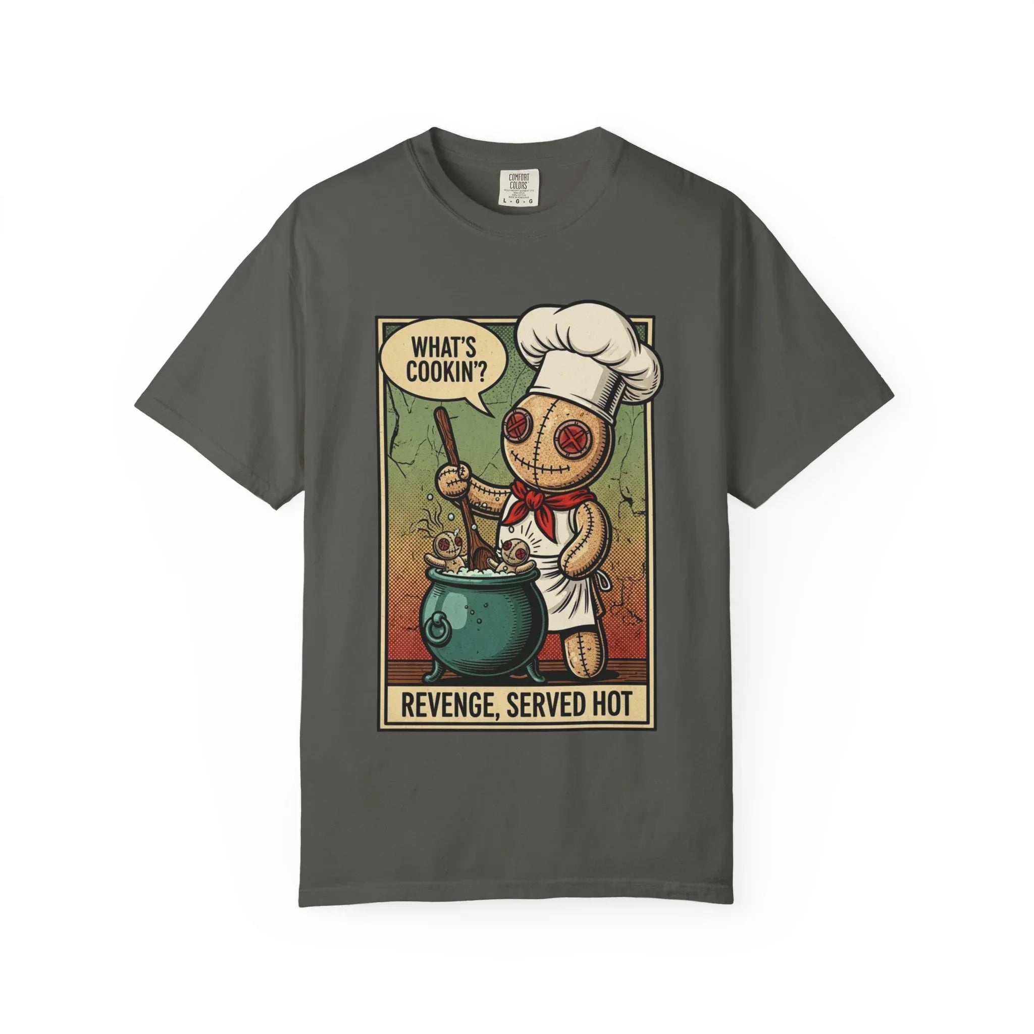 Funny Voodoo Doll "What's Cookin" Revenge Shirt - Sarcastic Chef Graphic Tee - Retro Comic Dark Humor T-Shirt - Vintage Garment-Dyed Revenge Served Hot Tee - Mid-Century Aesthetic Streetwear Pepper