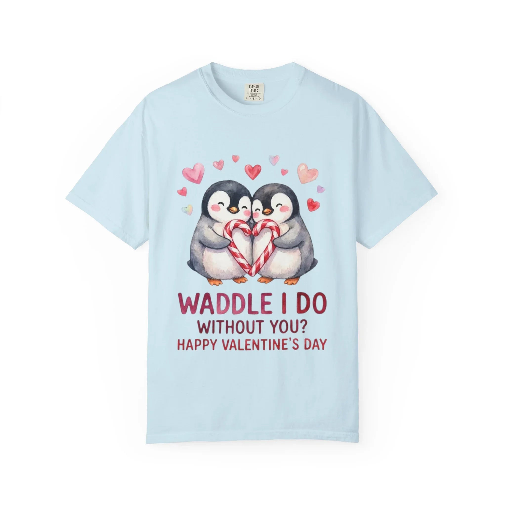 Valentine Penguin Couple Candy Hearts T Shirt Waddle I Do Without You Watercolor Cozy Vintage Aesthetic Gift Lovers Soft Cotton Romantic Tee Chambray