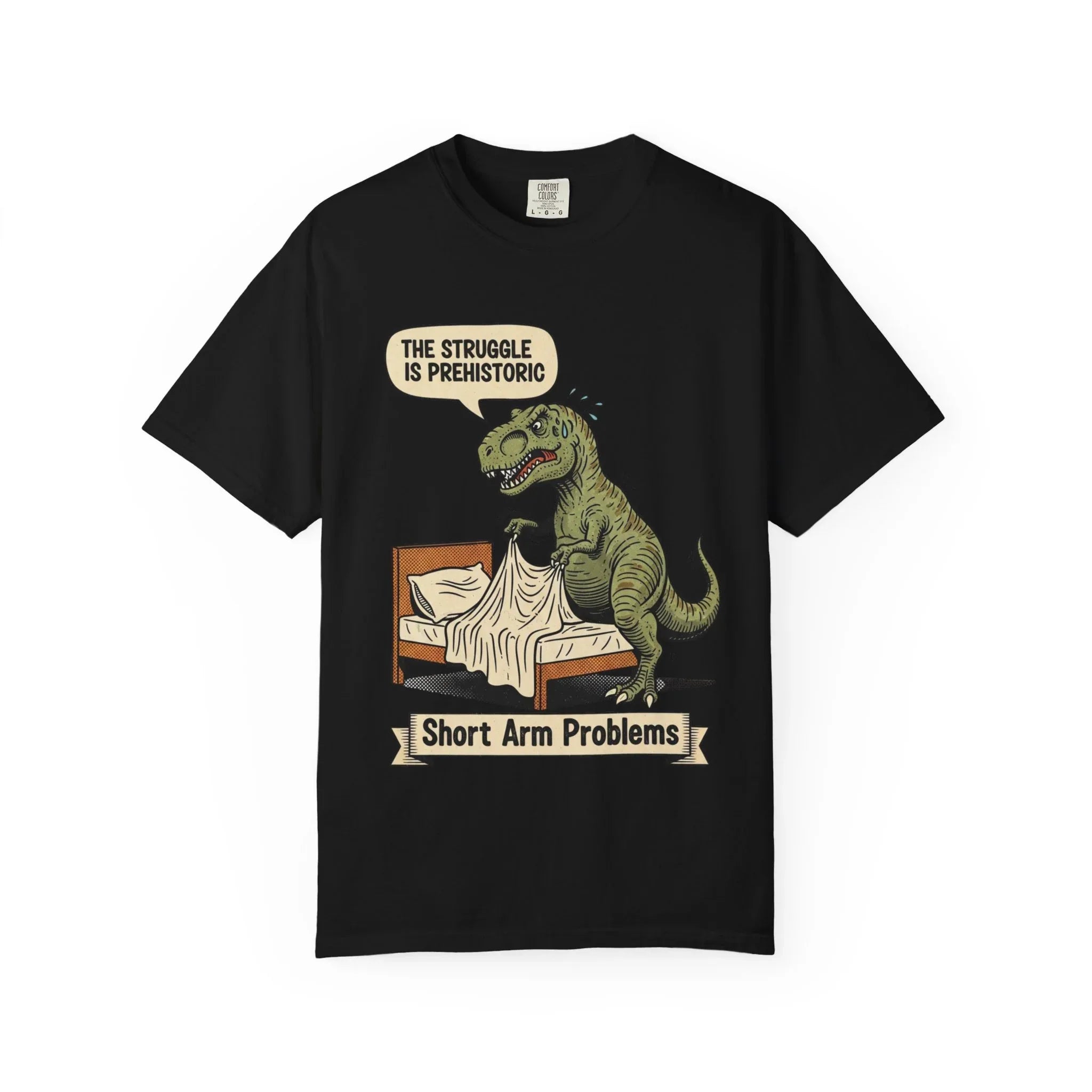Funny T-Rex Shirt - "The Struggle Is Prehistoric" Graphic Tee - Short Arm Problems Meme Tshirt - Vintage Dinosaur Humorous Gift for Him & Her - Retro Comic Style Top Black