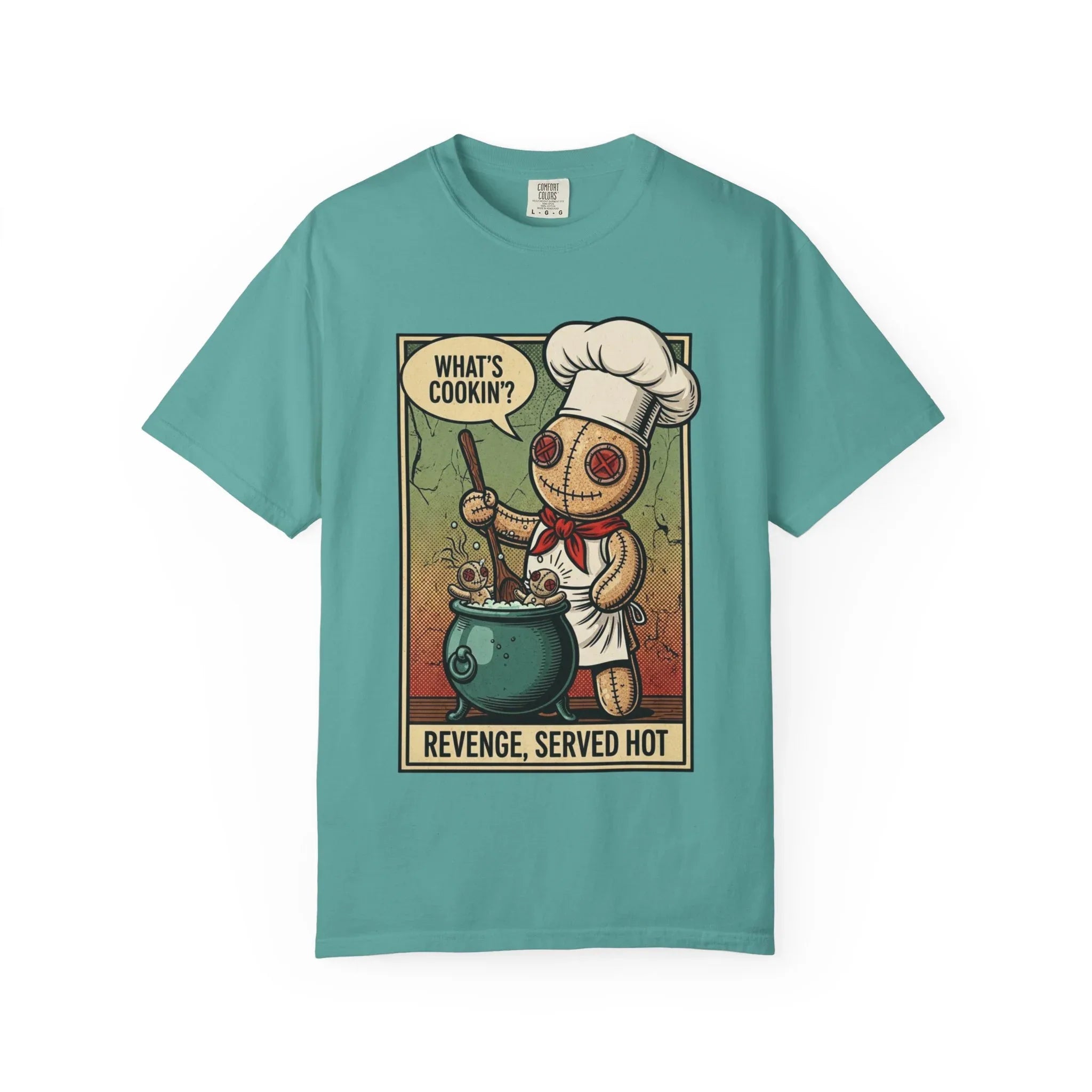 Funny Voodoo Doll "What's Cookin" Revenge Shirt - Sarcastic Chef Graphic Tee - Retro Comic Dark Humor T-Shirt - Vintage Garment-Dyed Revenge Served Hot Tee - Mid-Century Aesthetic Streetwear Seafoam