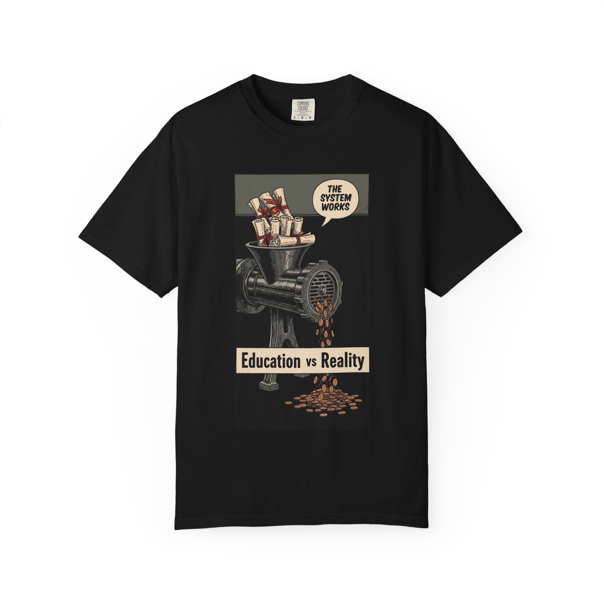 Education vs Reality Vintage T-Shirt Satirical Social Commentary Graphic Tee The System Works Aesthetic Dark Humor Shirt Black