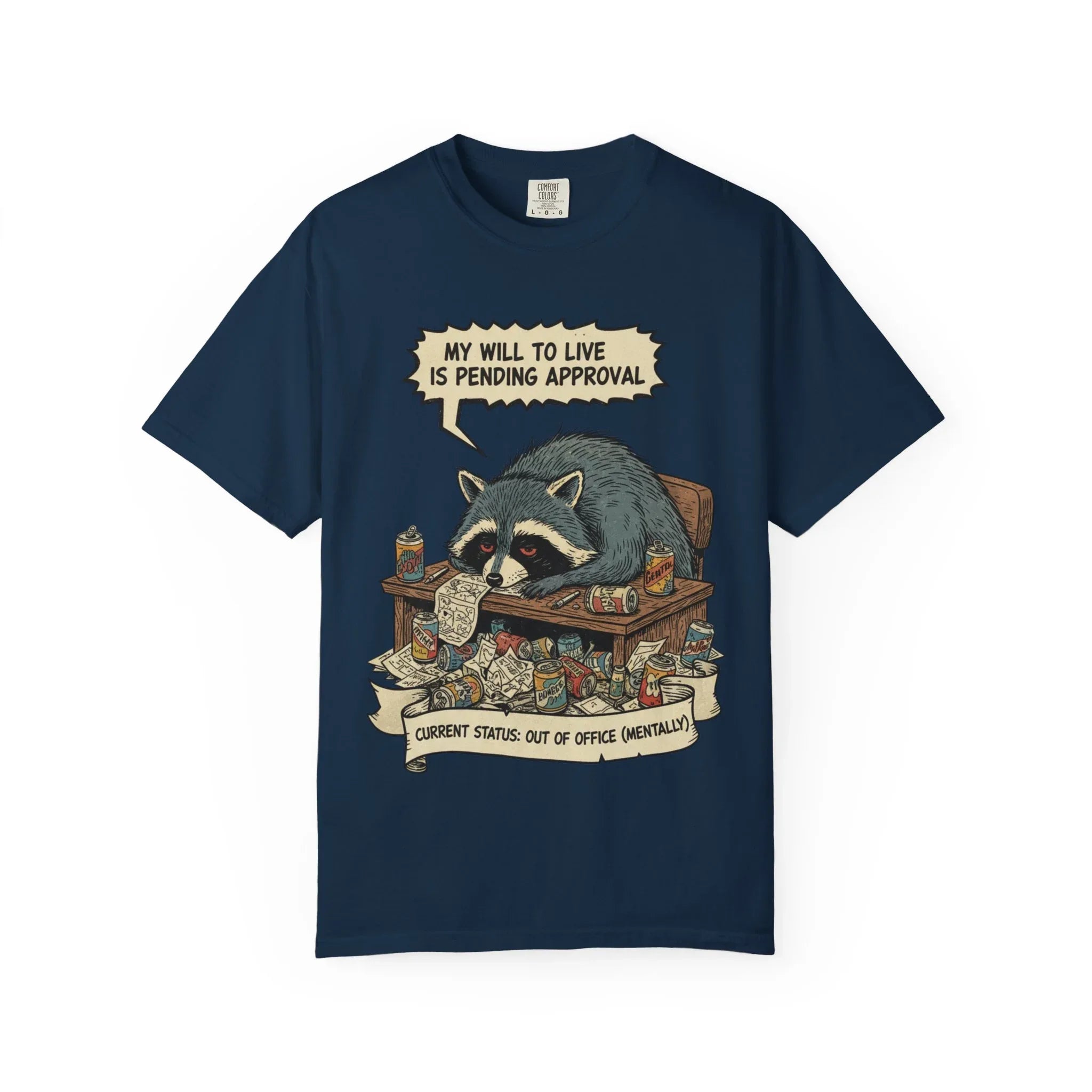 Funny Raccoon Shirt Out Of Office Mentally Tee Relatable Corporate Burnout Gift Sarcastic Trash Panda Tshirt Tired Office Worker Top True Navy