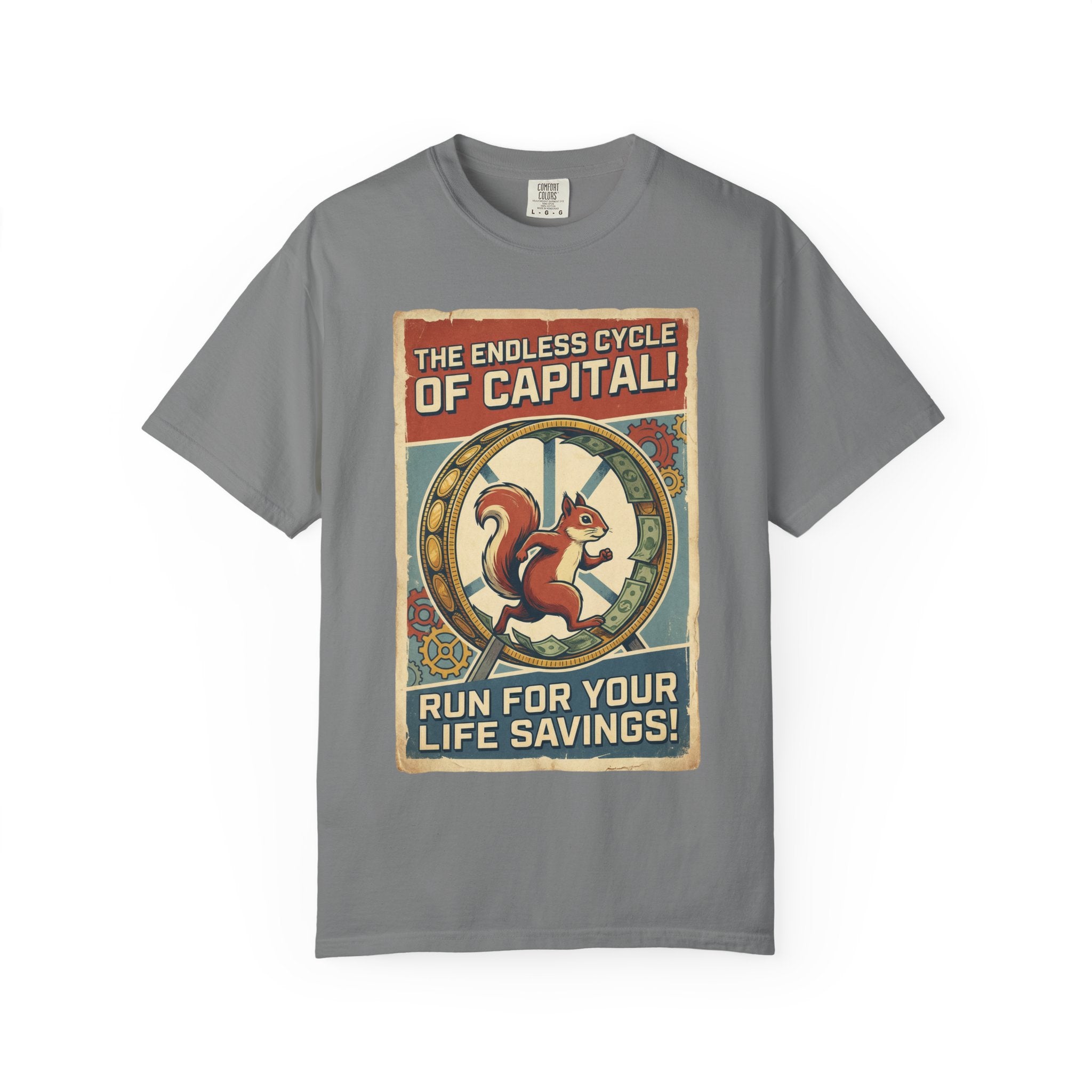 The Endless Cycle of Capital T-Shirt - Run For Your Life Savings Tee - Funny Squirrel Rat Race Satire - Vintage Retro Propaganda Graphic Grey