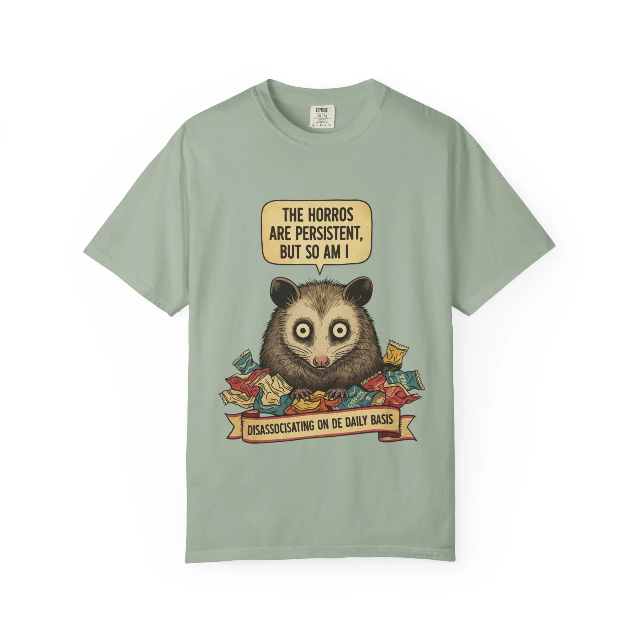 Funny Opossum Shirt The Horrors Are Persistent But So Am I T-Shirt Dissociating Daily Meme Tee Weirdcore Possum Gift Sarcastic Mental Health Bay