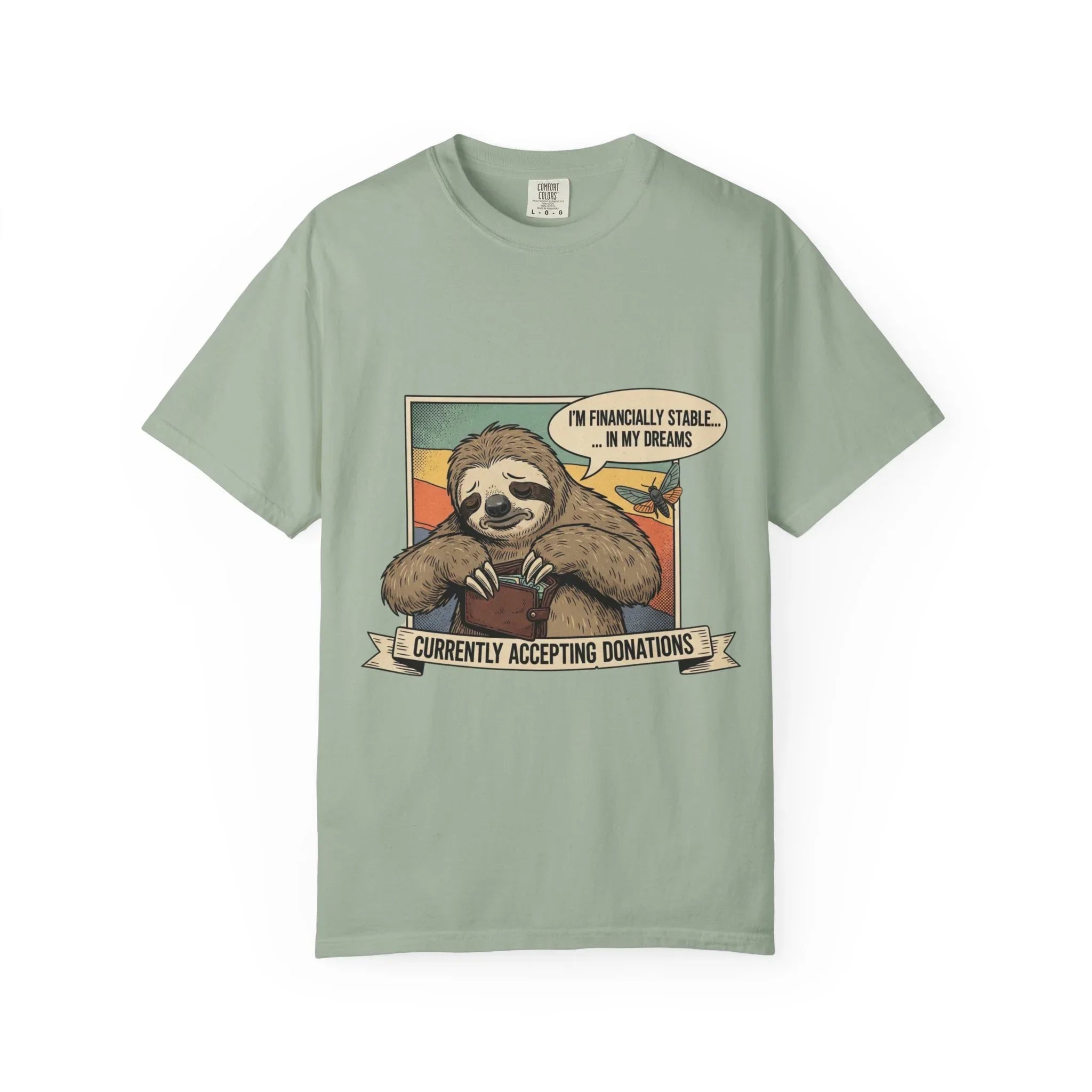 Funny Sloth Shirt Financially Stable In My Dreams Tee Crying Sloth Empty Wallet Sarcastic Adulting Gift Currently Accepting Donations Shirt Bay