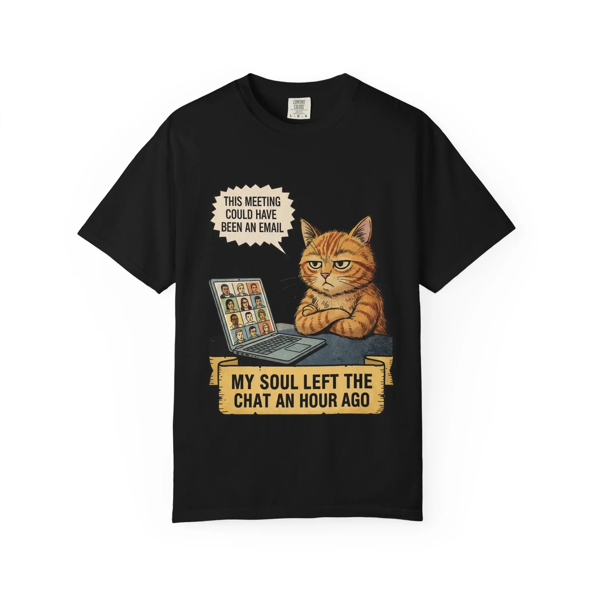 Funny Work From Home Shirt - Sarcastic Cat Hoodie - Corporate Humor Gift - "This Meeting Could Have Been An Email" Tee - Remote Work Meme - My Soul Left The Chat Top Black