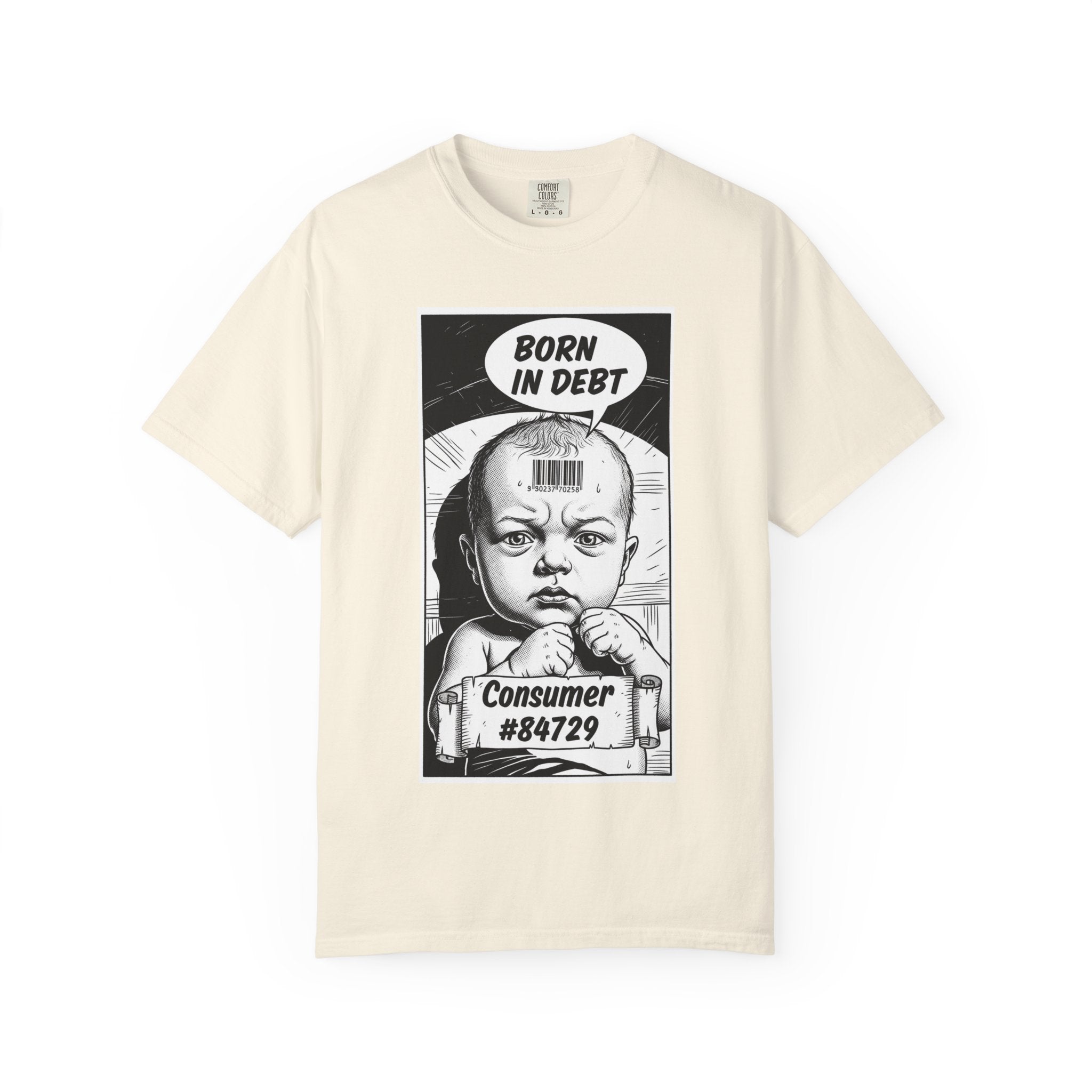 Born in Debt T-Shirt Satirical Consumer Barcode Graphic Tee Dark Humor Social Justice Gift Edgy Political Shirt Vintage Aesthetic Apparel Ivory