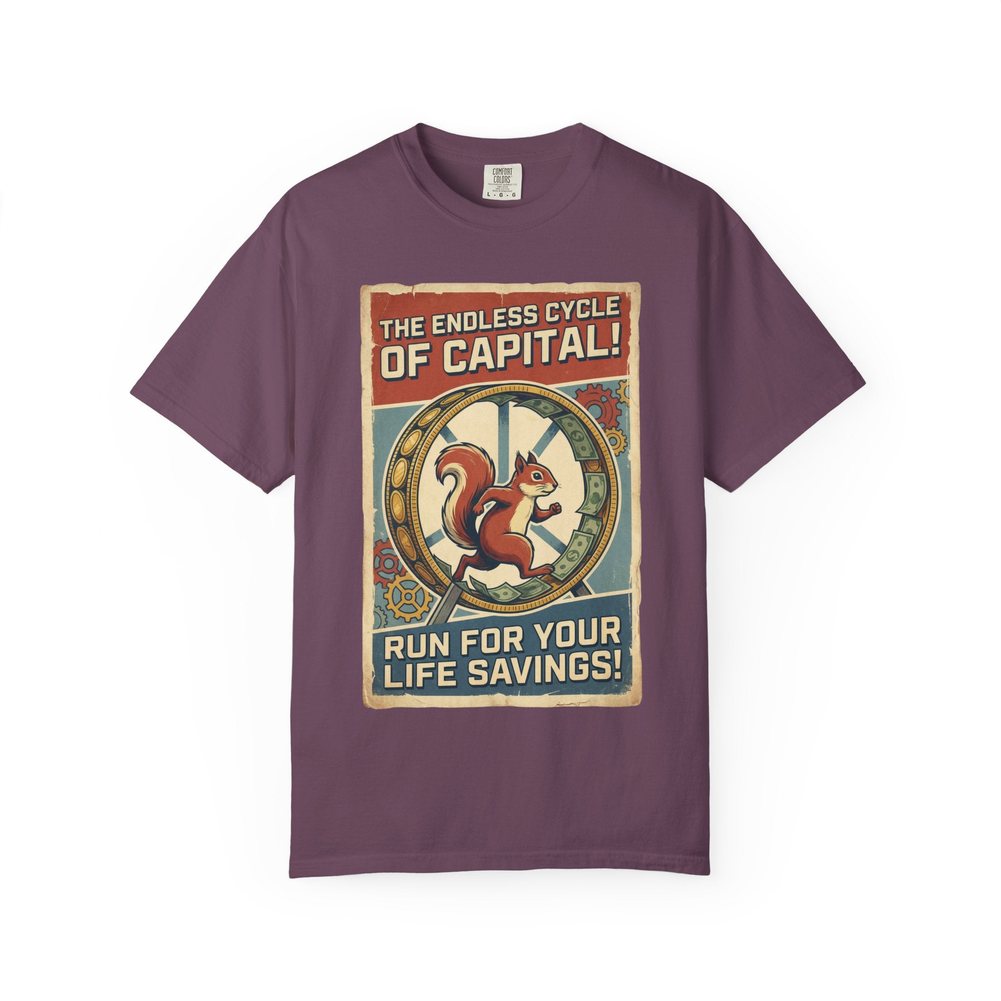 The Endless Cycle of Capital T-Shirt - Run For Your Life Savings Tee - Funny Squirrel Rat Race Satire - Vintage Retro Propaganda Graphic Berry