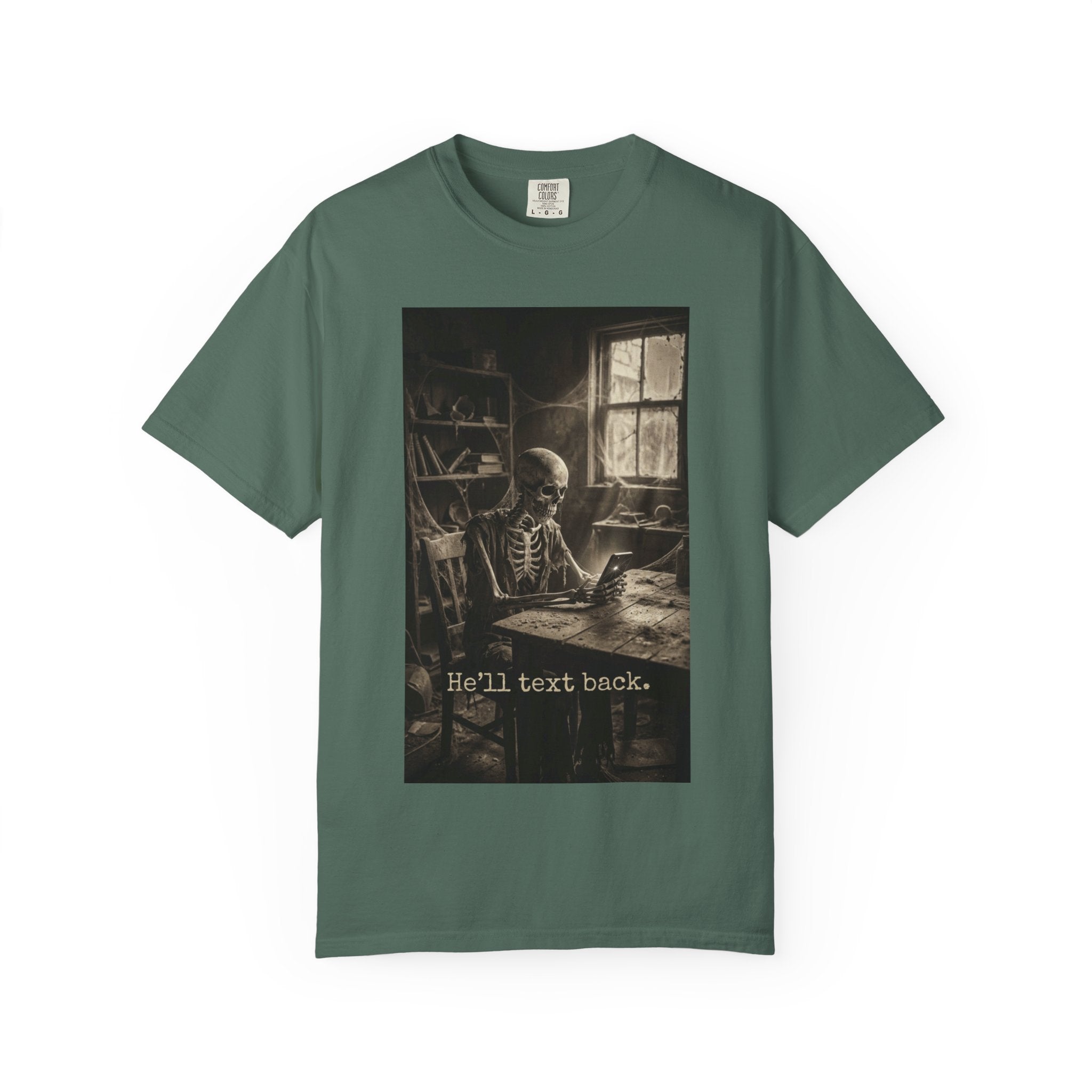 He'll Text Back Skeleton T-Shirt - Vintage Dark Humor Tee - Funny Gothic Horror Graphic Shirt - Relatable Sarcastic Ghosting Gift - Retro Aesthetic Apparel Blue Spruce