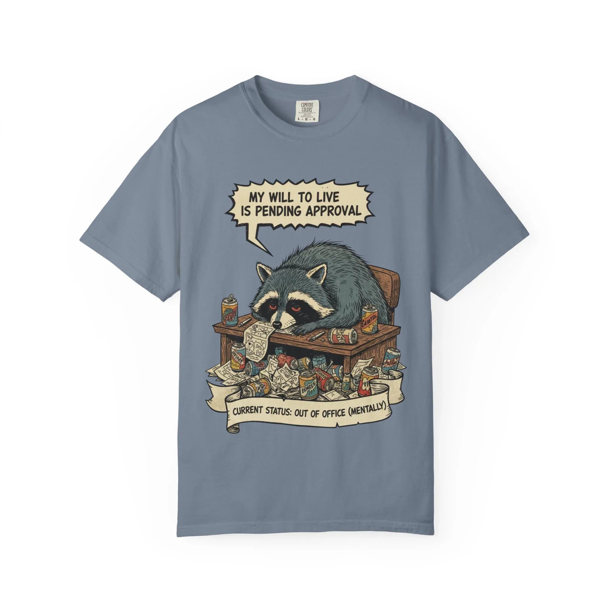Funny Raccoon Shirt Out Of Office Mentally Tee Relatable Corporate Burnout Gift Sarcastic Trash Panda Tshirt Tired Office Worker Top Blue Jean