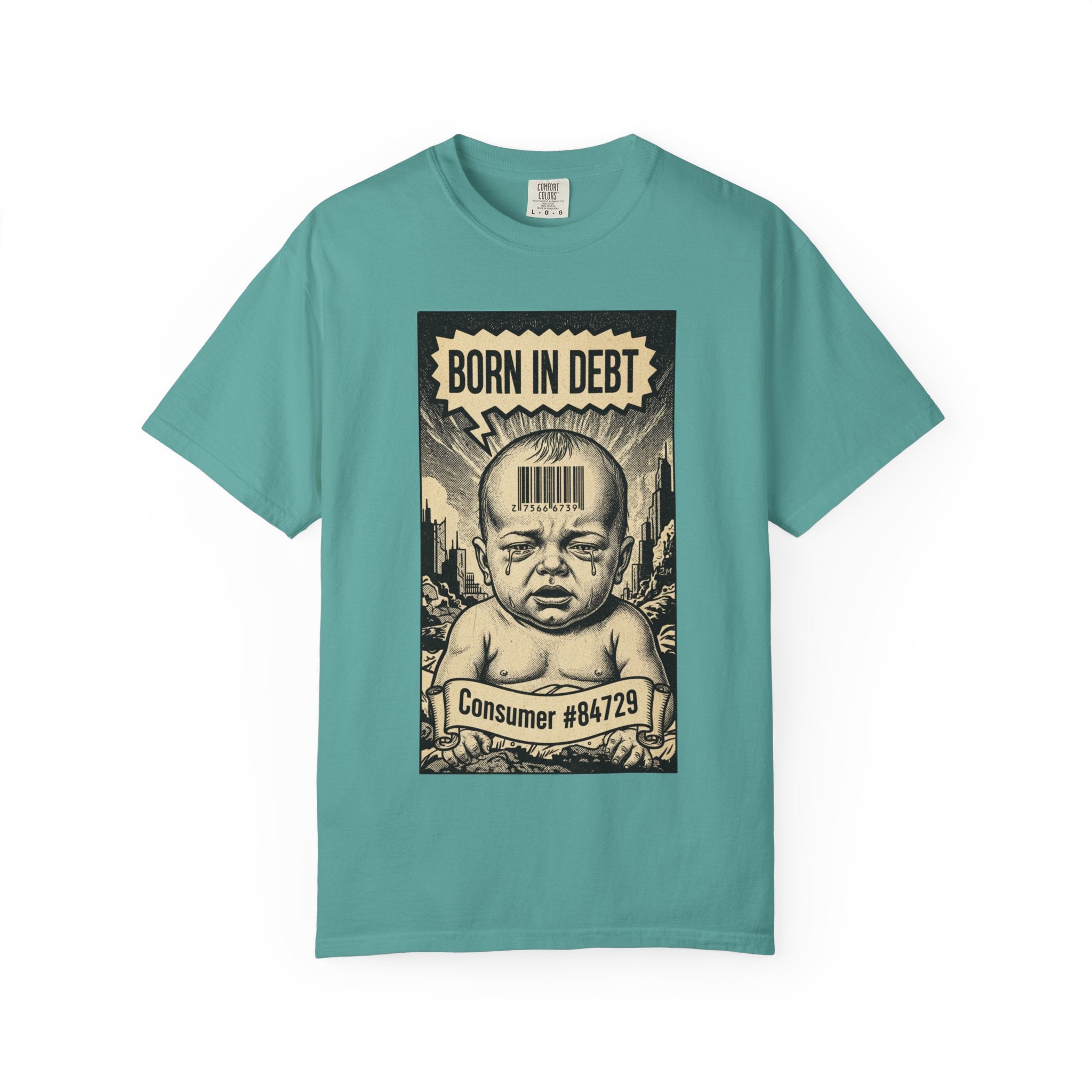 Born in Debt Shirt - Consumer Culture Satire T-Shirt - Financial Debt Awareness Tee - Vintage Comic Graphic - Sarcastic Social Commentary Gift Seafoam