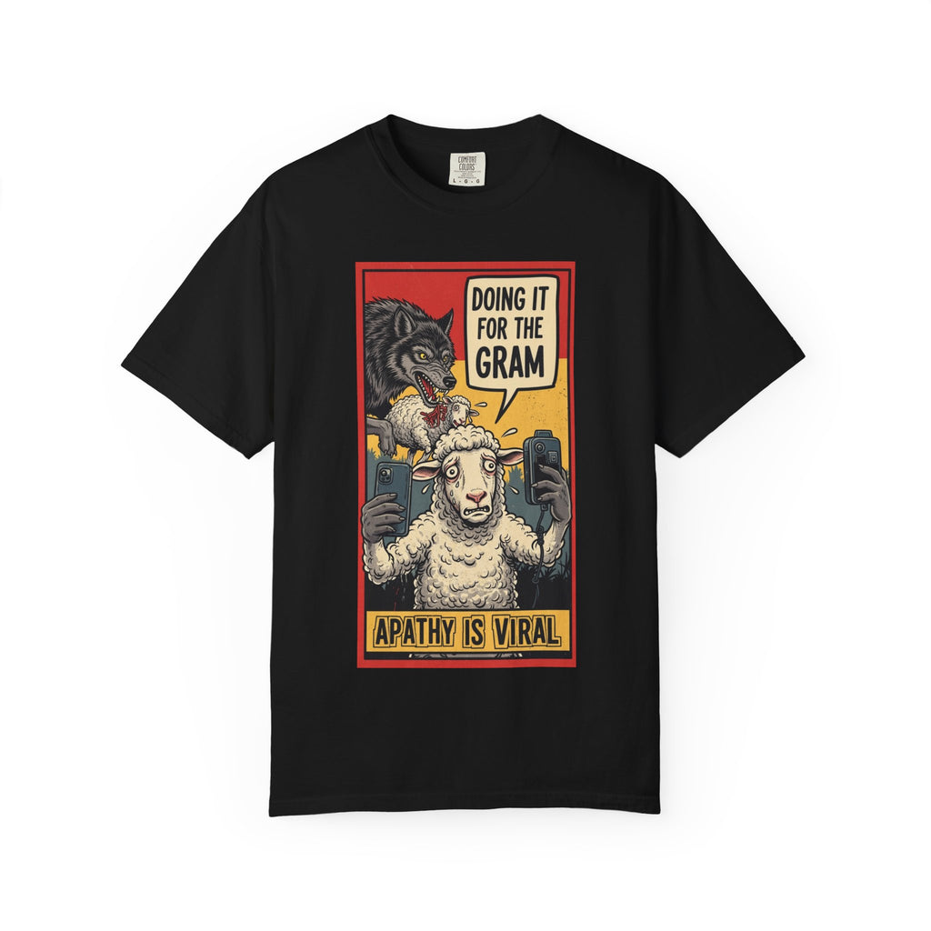 Doing It For The Gram Shirt Apathy Is Viral Satire Tee Social Media Critic Gift Wolf and Sheep Graphic Retro Aesthetic Edgy Apparel Black